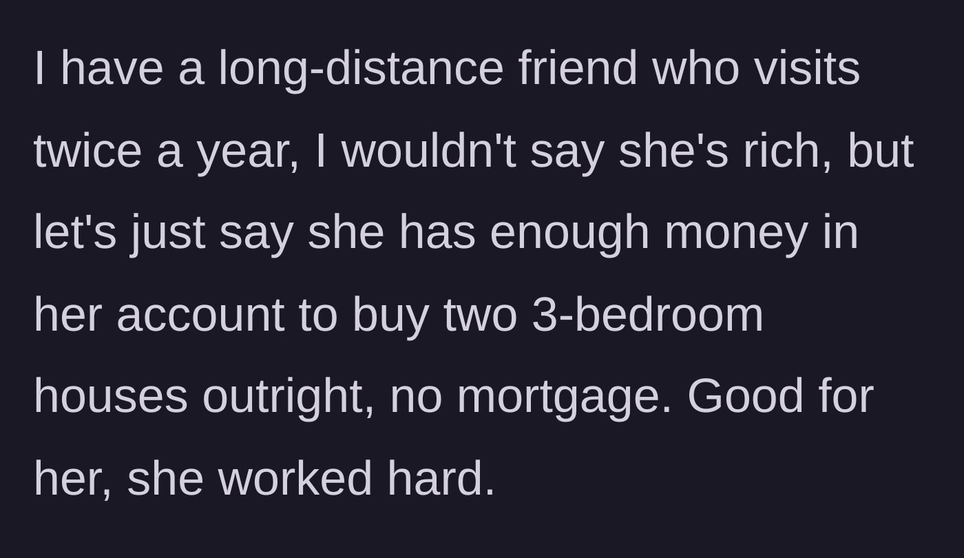 Story part 3 - The mother describes her wealthy long-distance friend who visits twice a year.