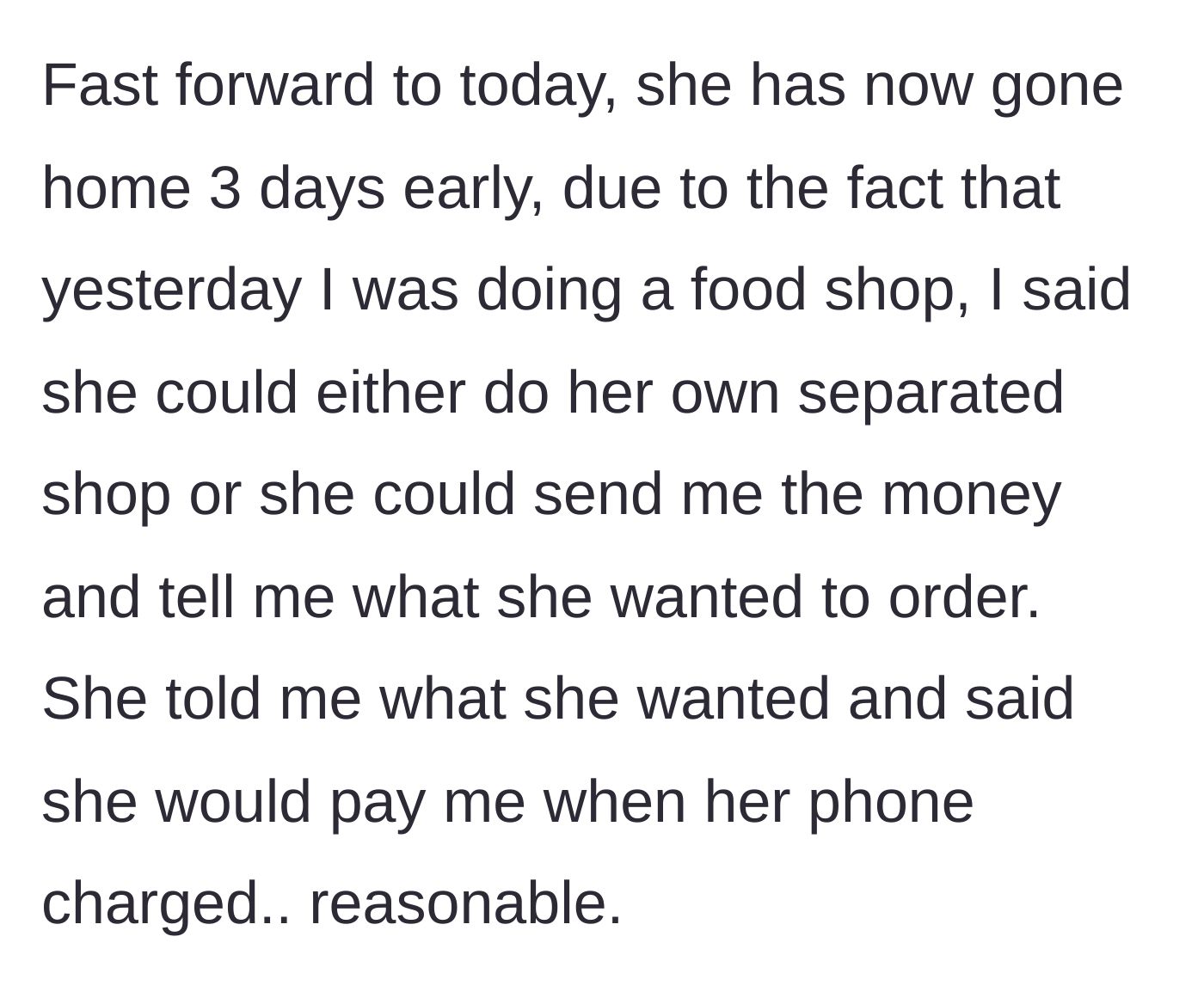 Story part 5 - The friend arrives, orders food on the mother's grocery run, and promises to pay her back when her phone charges.