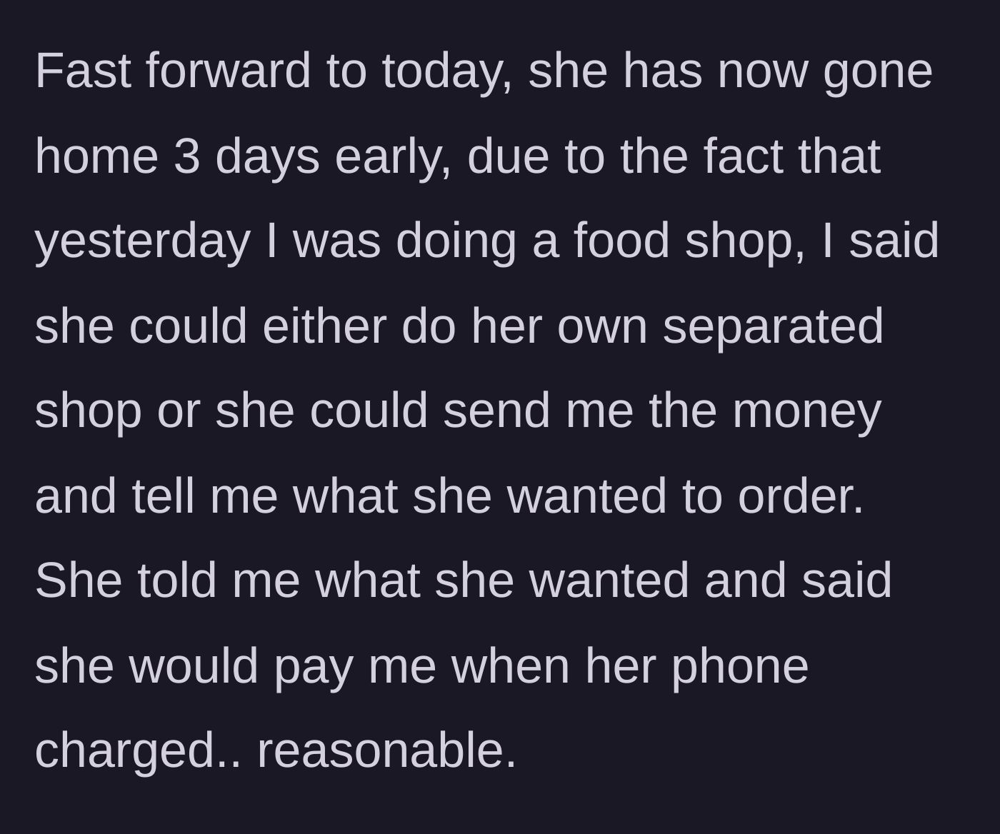 Story part 5 - The friend arrives, orders food on the mother's grocery run, and promises to pay her back when her phone charges.