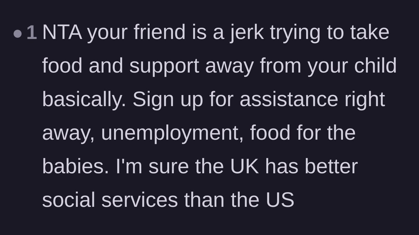 Comment thread 4 - A comment advising the mother to seek government assistance and accusing the friend of taking food from a child.