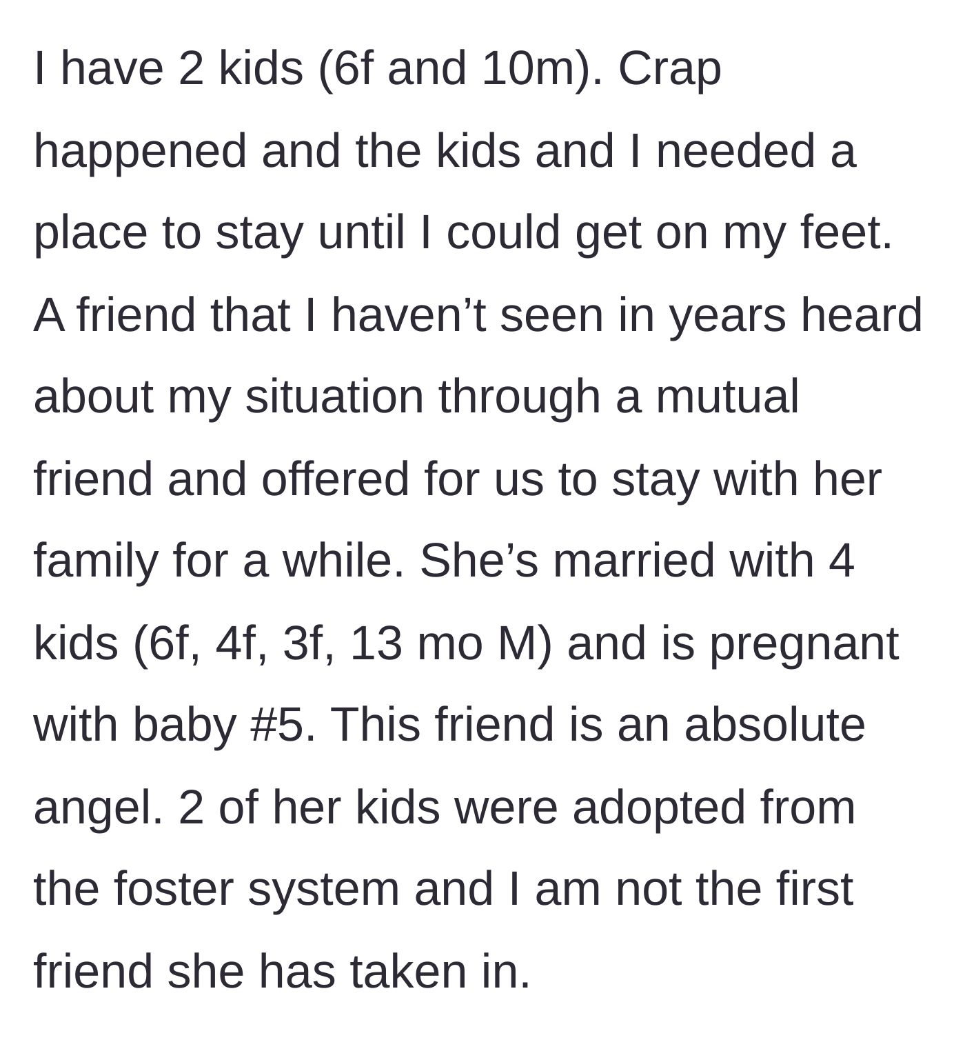 Story part 1 - A mother explains her desperate need for housing and the miraculous lifeline offered by an incredibly generous old friend.