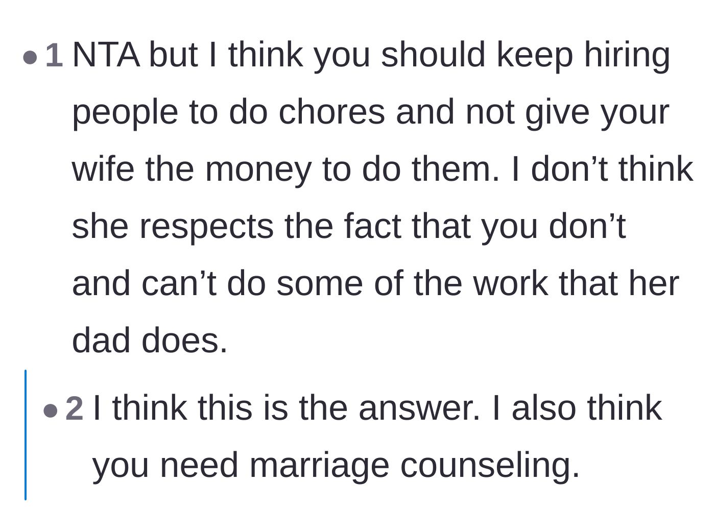 Comment thread 1 - Advice to stop paying the wife for chores and go back to hiring reliable professionals.