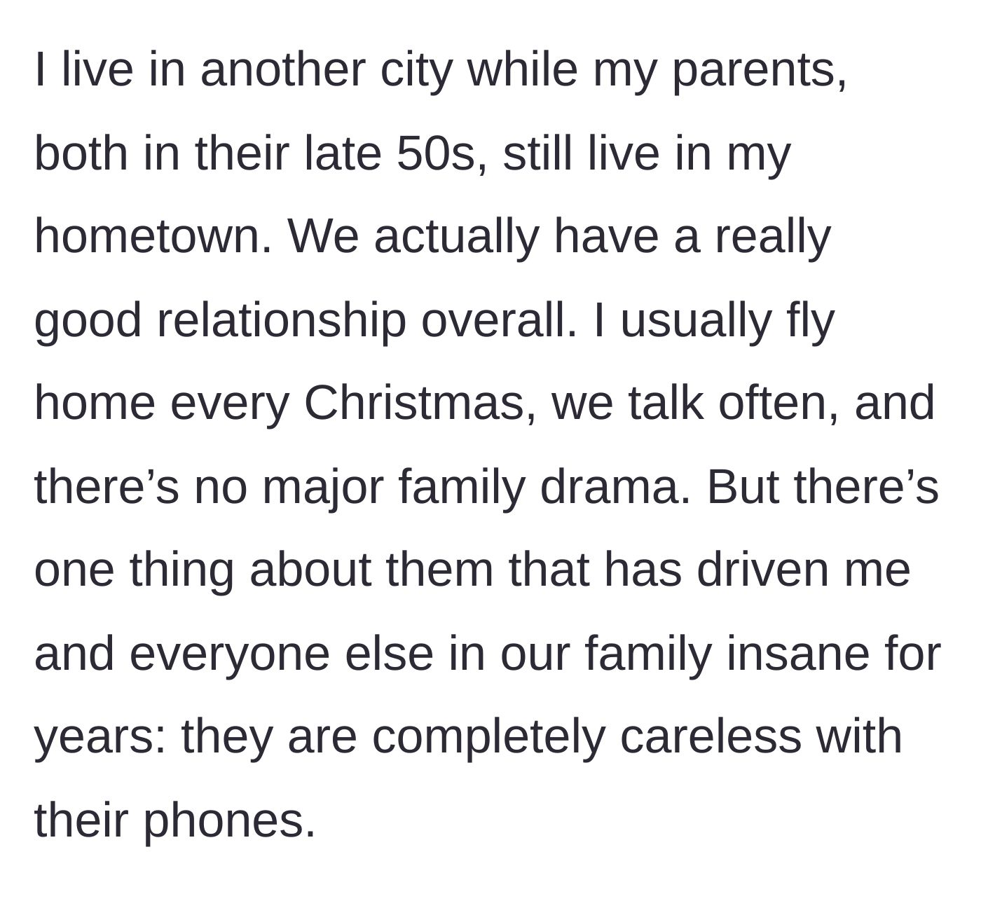 Story part 1 - Explaining the overall good family dynamic marred by one maddening flaw: phone carelessness.