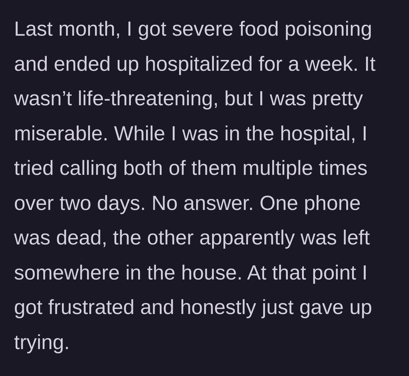 Story part 4 - Getting hospitalized for food poisoning, trying to call, and giving up after no response.