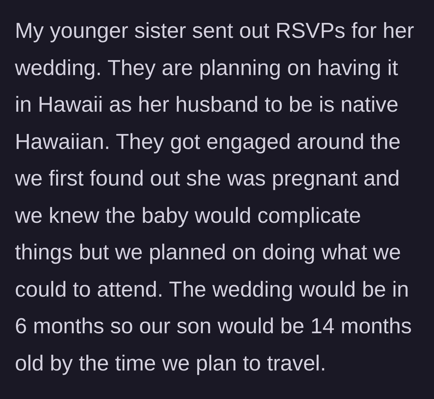 Story part 3 - The husband reveals the wedding is in Hawaii and the baby will be 14 months old.