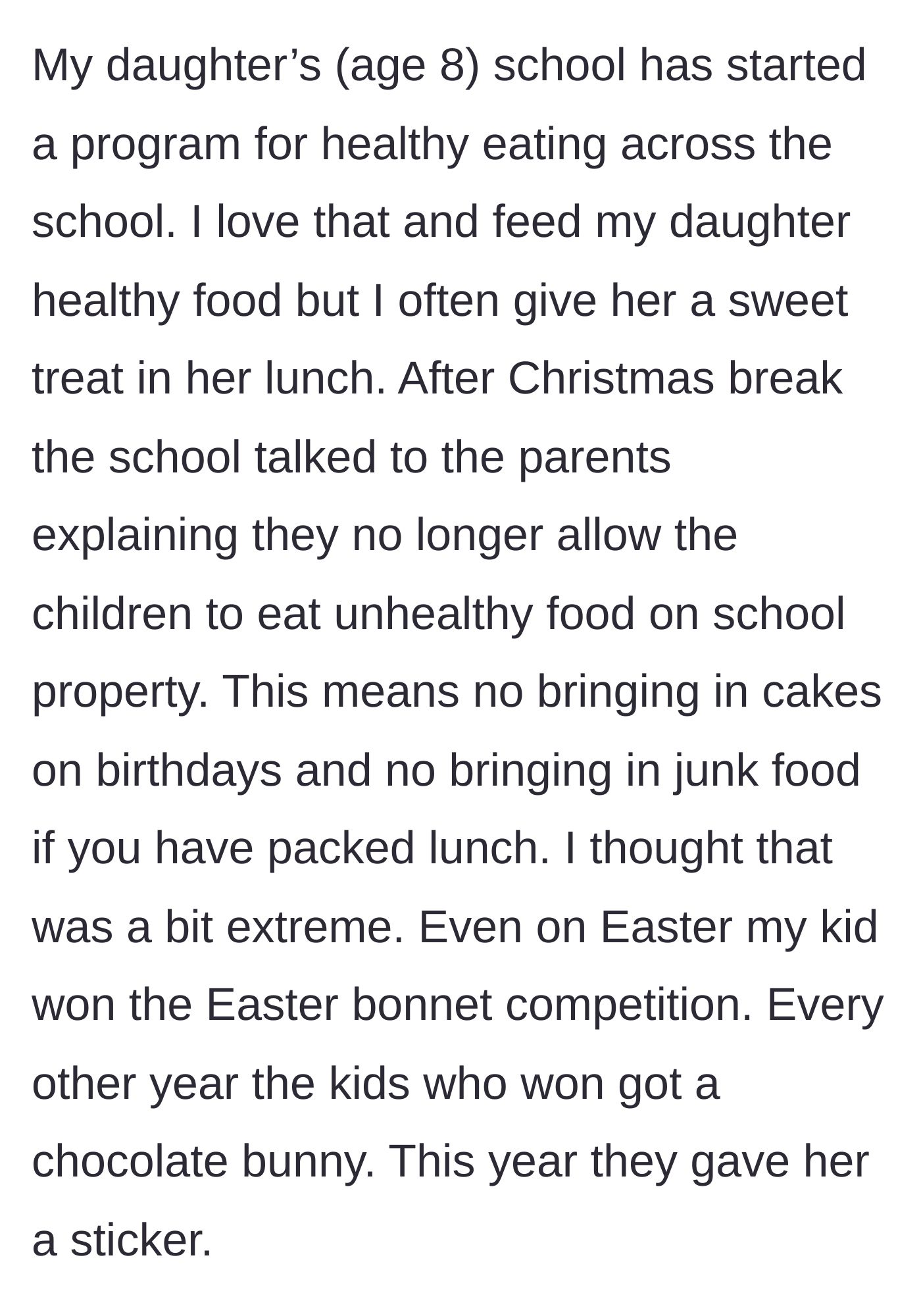 Story part 1 - A mom complains about a new strict healthy eating policy at her 8-year-old's school that banned all junk food and replaced Easter chocolate with stickers.
