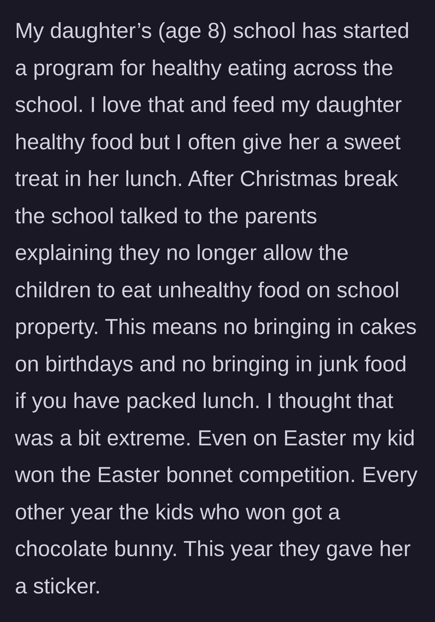 Story part 1 - A mom complains about a new strict healthy eating policy at her 8-year-old's school that banned all junk food and replaced Easter chocolate with stickers.