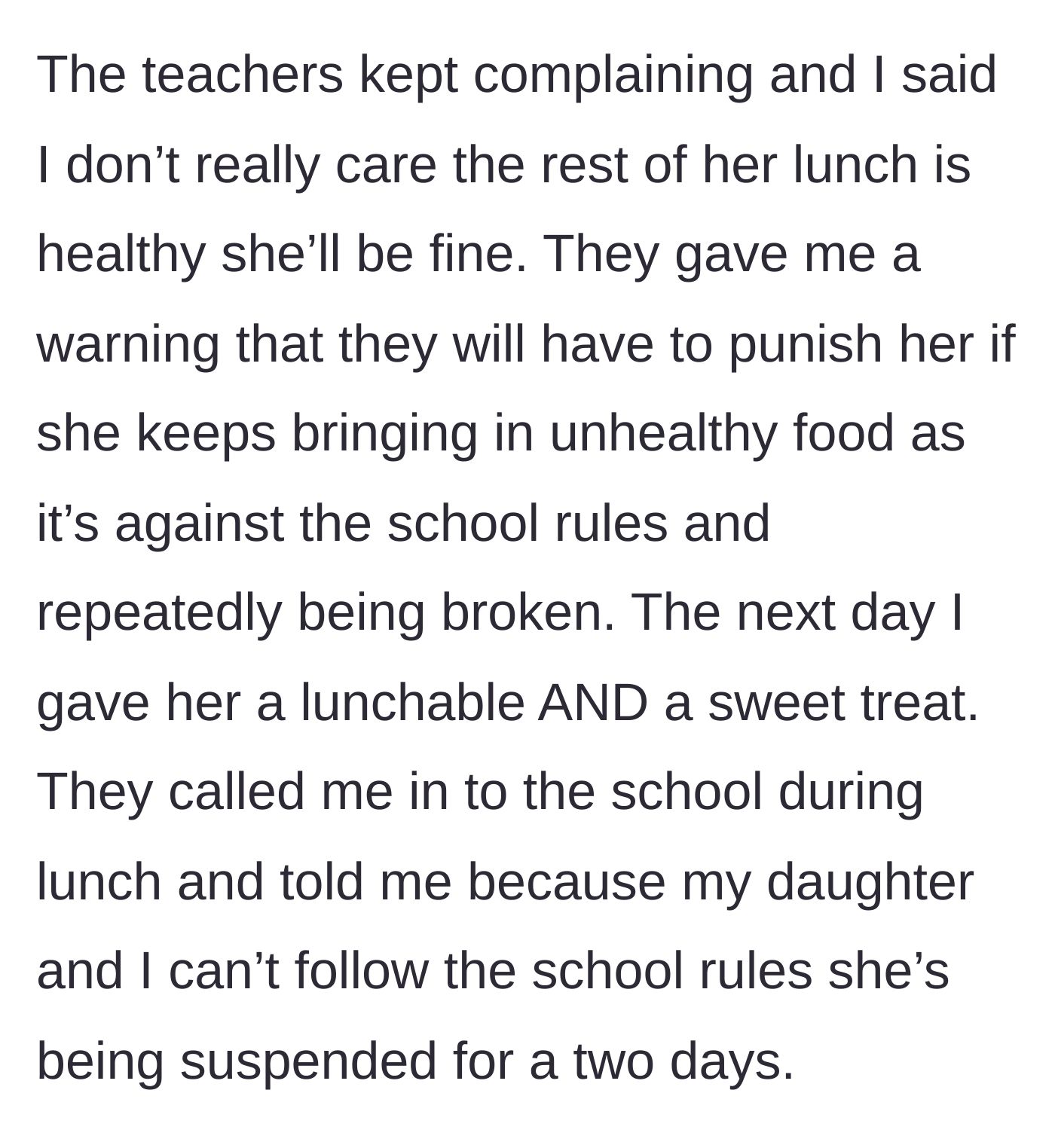 Story part 4 - After being warned the child will be punished, the mom doubles down by sending a Lunchable and a treat, resulting in a two-day suspension for the daughter.