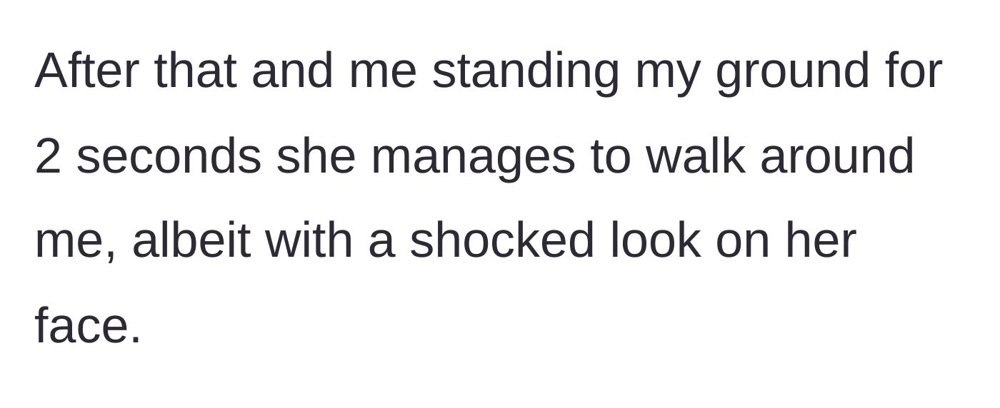 Story part 4 - The woman is shocked but manages to walk around him after a brief standoff
