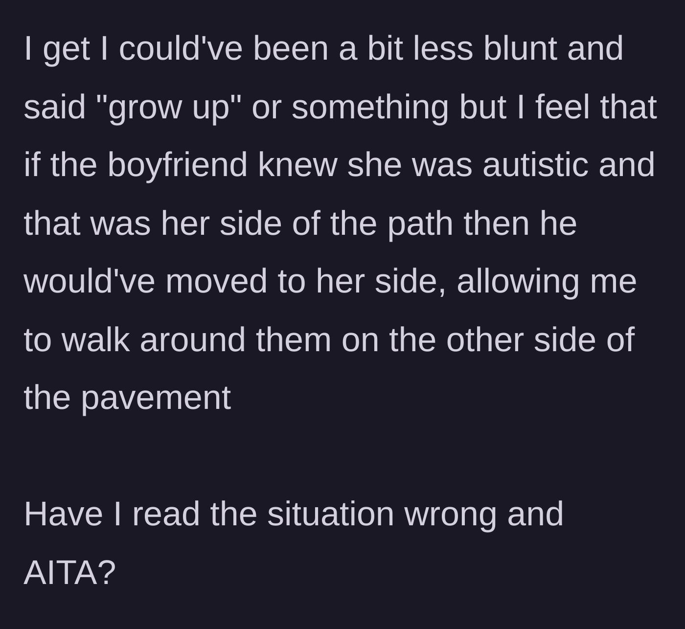 Story part 5 - The man reflects on his bluntness and blames the woman's boyfriend for the situation