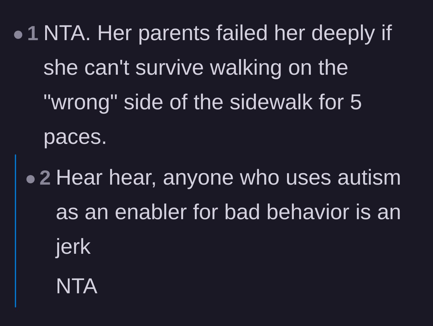 Comment thread 1 - A discussion about how a diagnosis doesn't excuse bad behavior and her parents failing to prepare her.