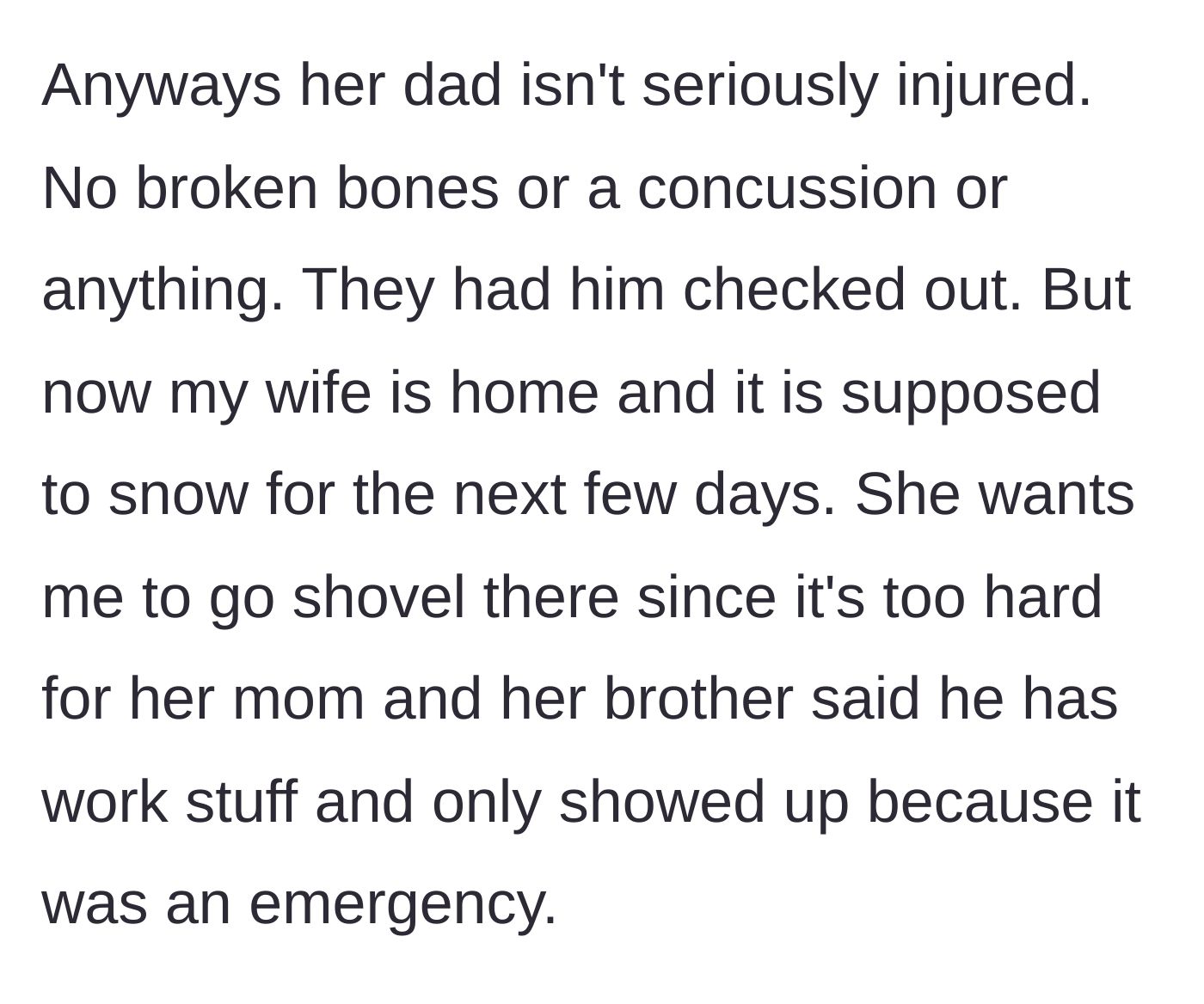 Story part 10 - The wife asking her husband to go shovel her injured father's driveway since her family is unable to do it.
