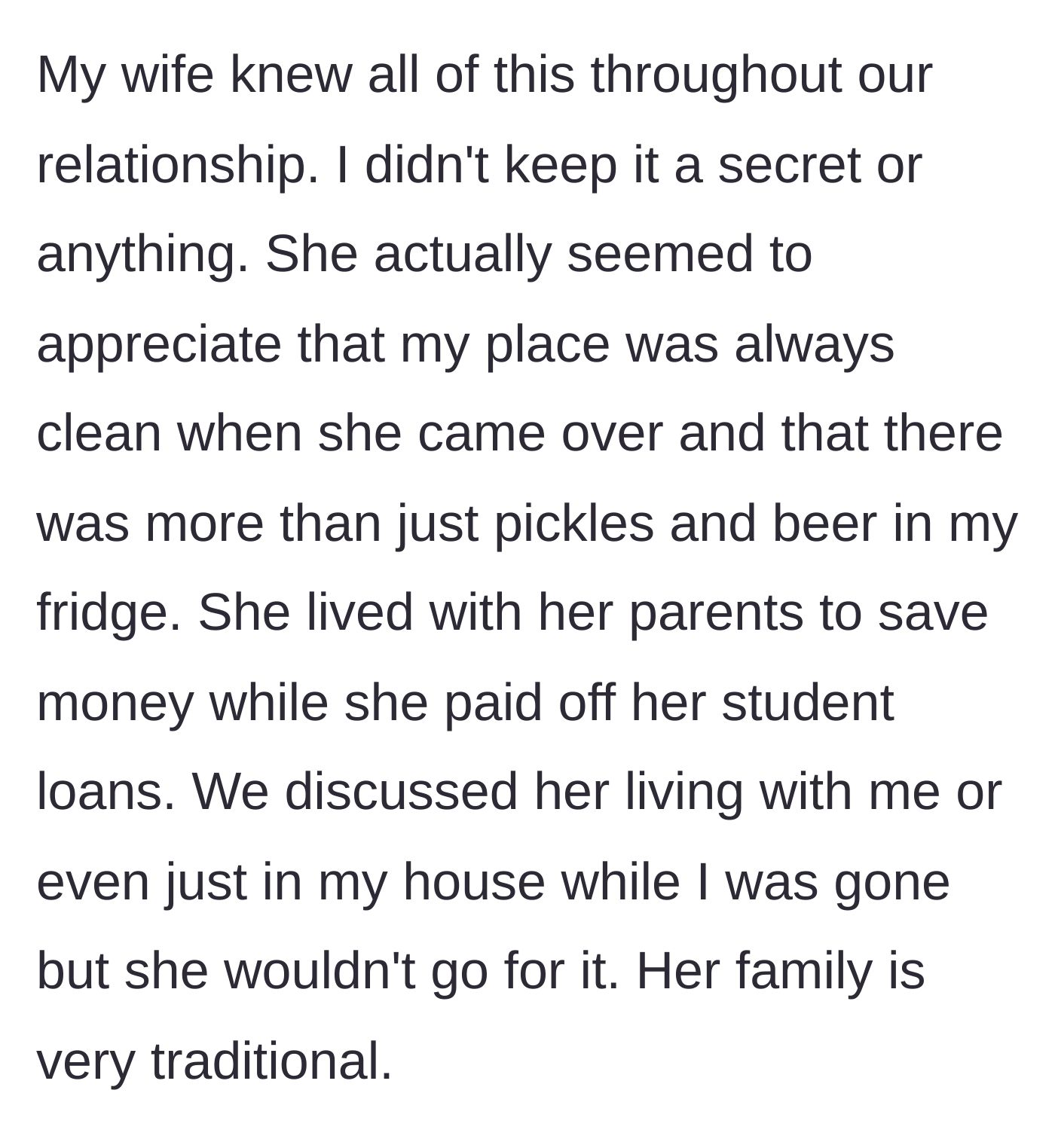Story part 2 - The man detailing his wife's traditional background, noting that she always appreciated the cleanliness of his home before they moved in together.