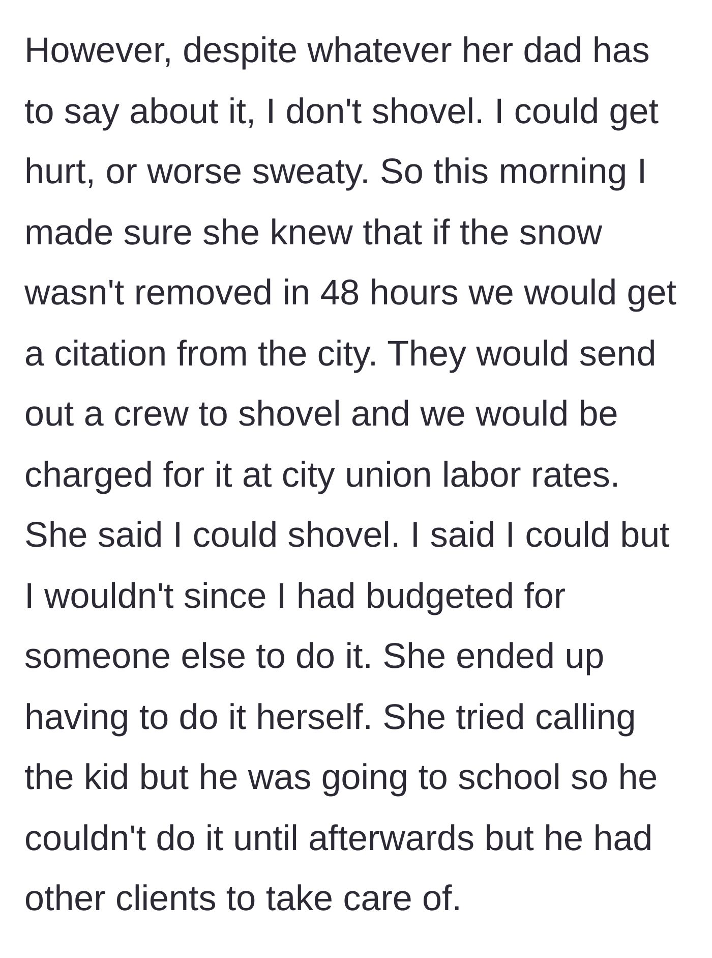 Story part 6 - The man refusing to shovel the snow, warning his wife of city fines, resulting in her having to shovel it herself.