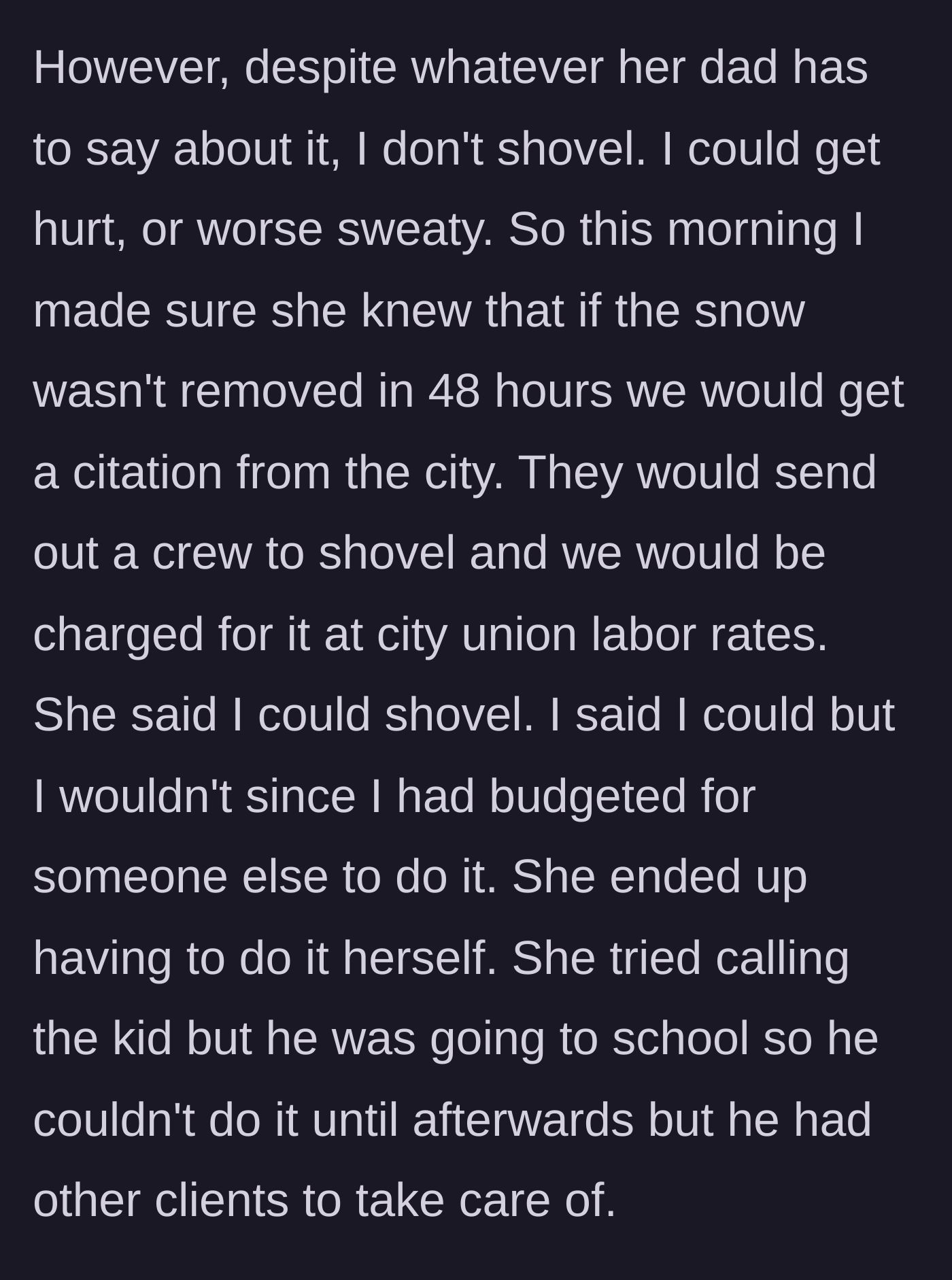Story part 6 - The man refusing to shovel the snow, warning his wife of city fines, resulting in her having to shovel it herself.