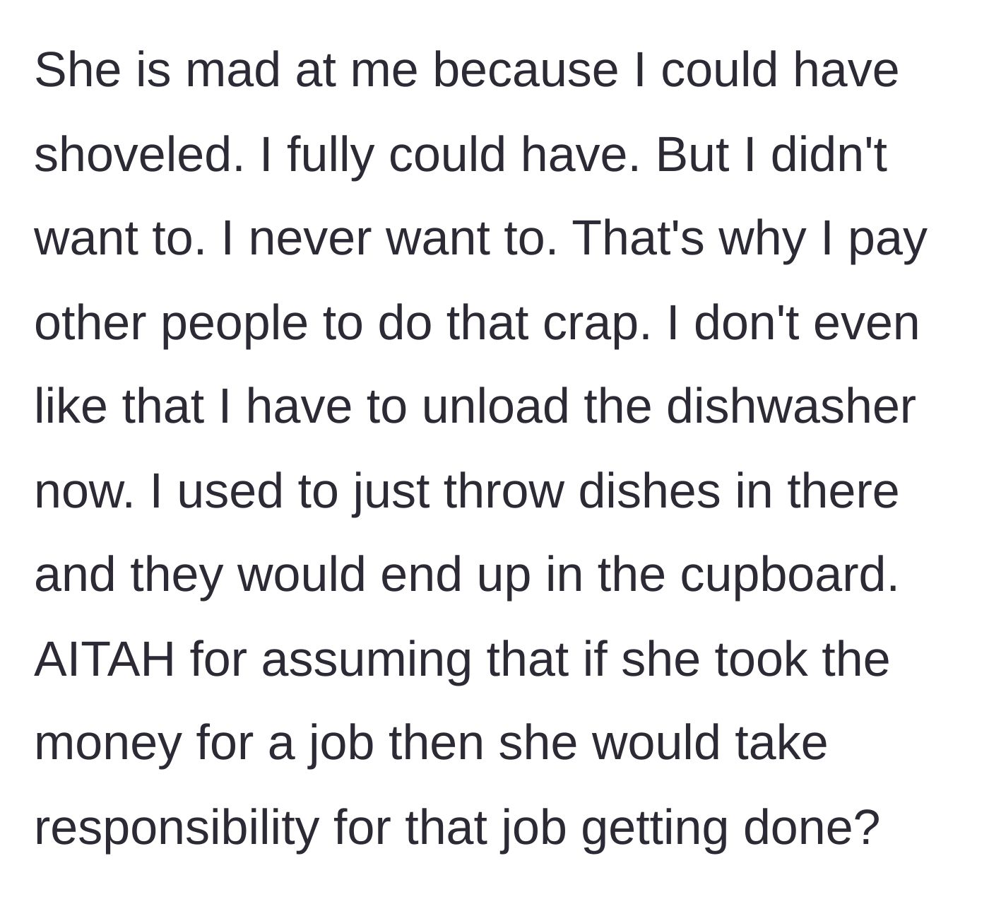Story part 7 - The man expressing his intense dislike for doing chores, asking if he was wrong to expect her to do the job she was paid for.