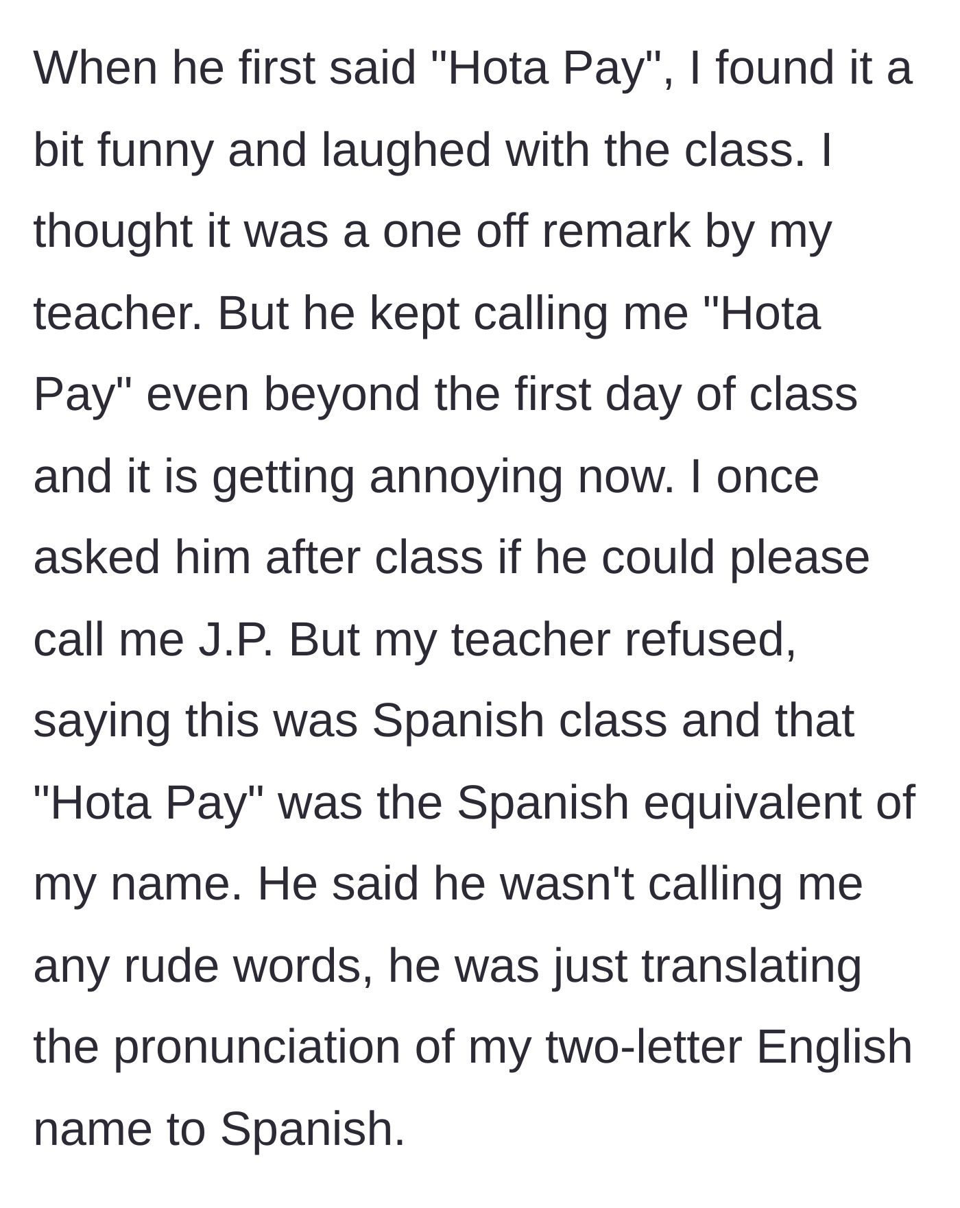 Story part 2 - J.P. laughs at first but eventually asks the teacher to stop, only for the teacher to refuse on the grounds that it's an accurate translation.