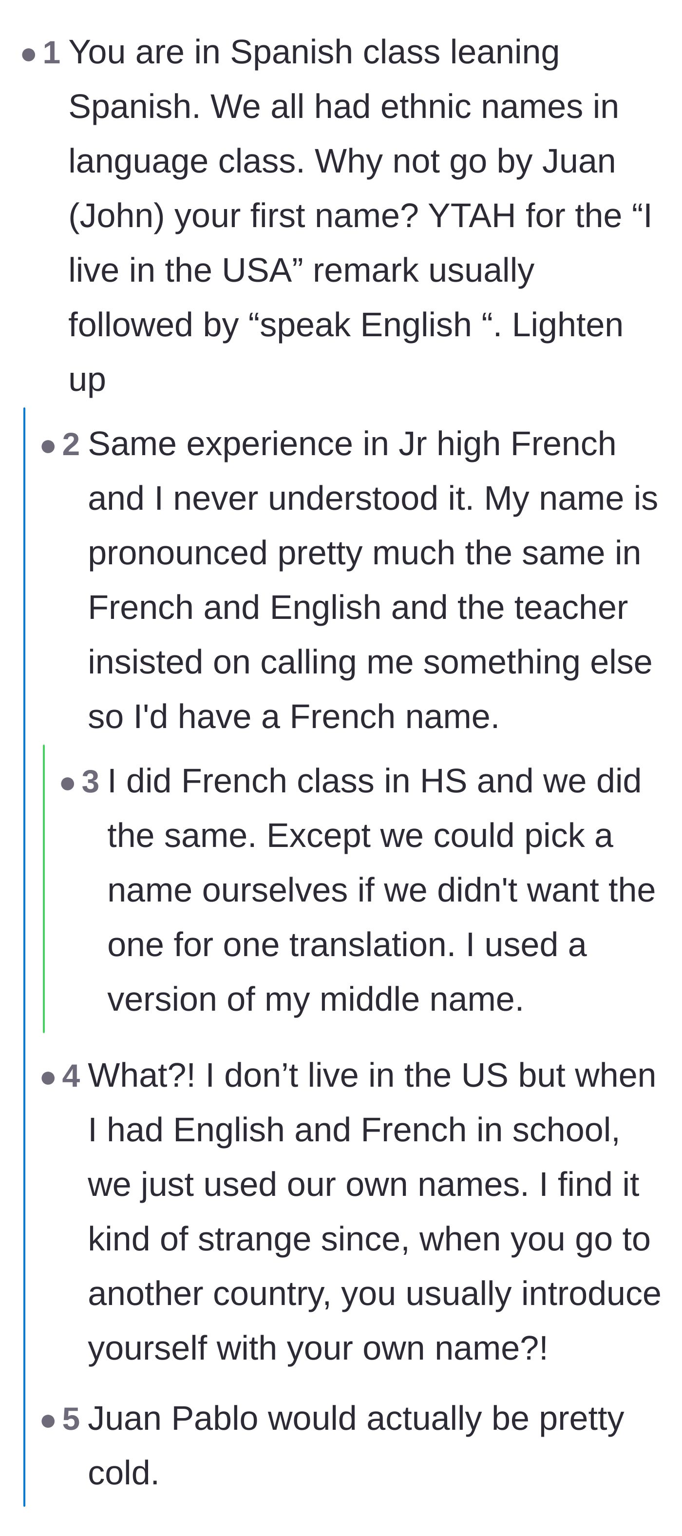 Comment thread 2 - Discussion on the pedagogical purpose of translated names for immersion, with readers suggesting the student just adopt 'Juan'.