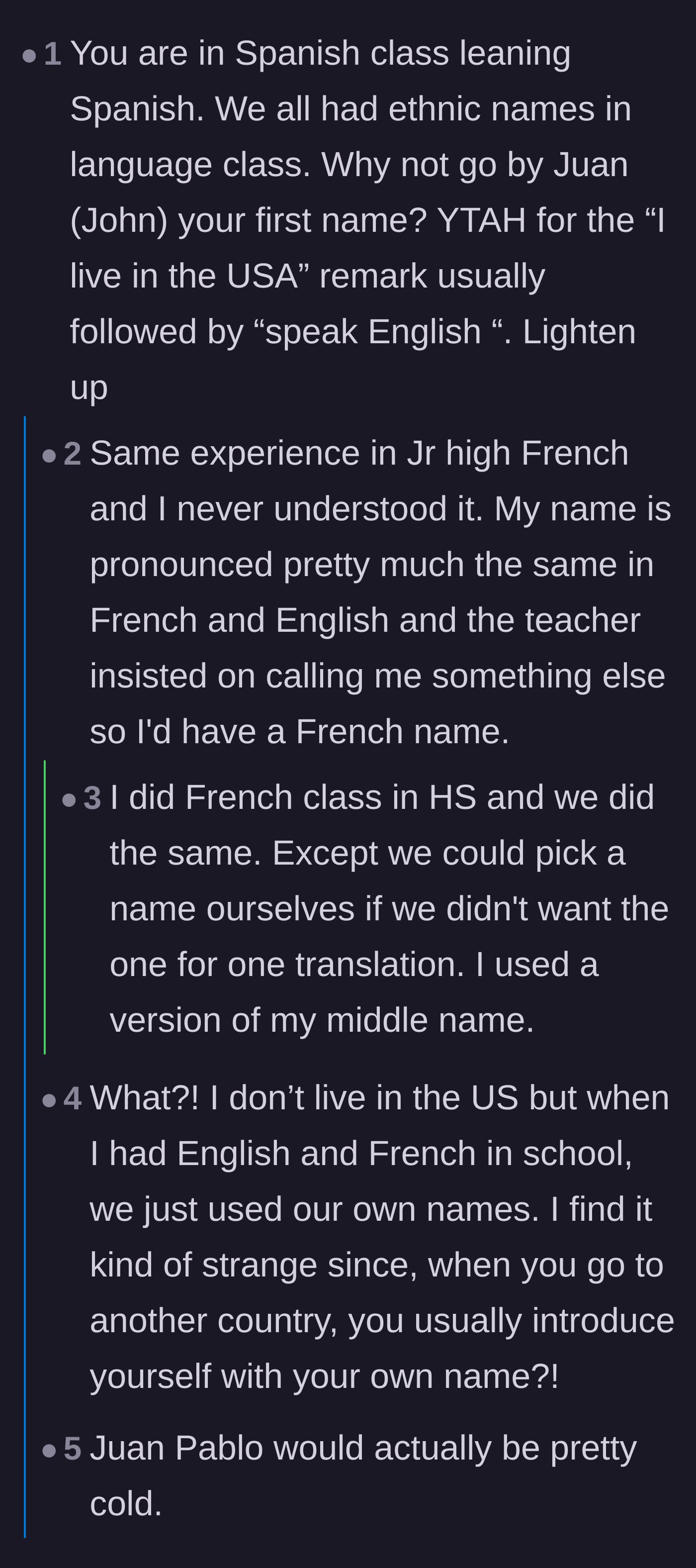 Comment thread 2 - Discussion on the pedagogical purpose of translated names for immersion, with readers suggesting the student just adopt 'Juan'.