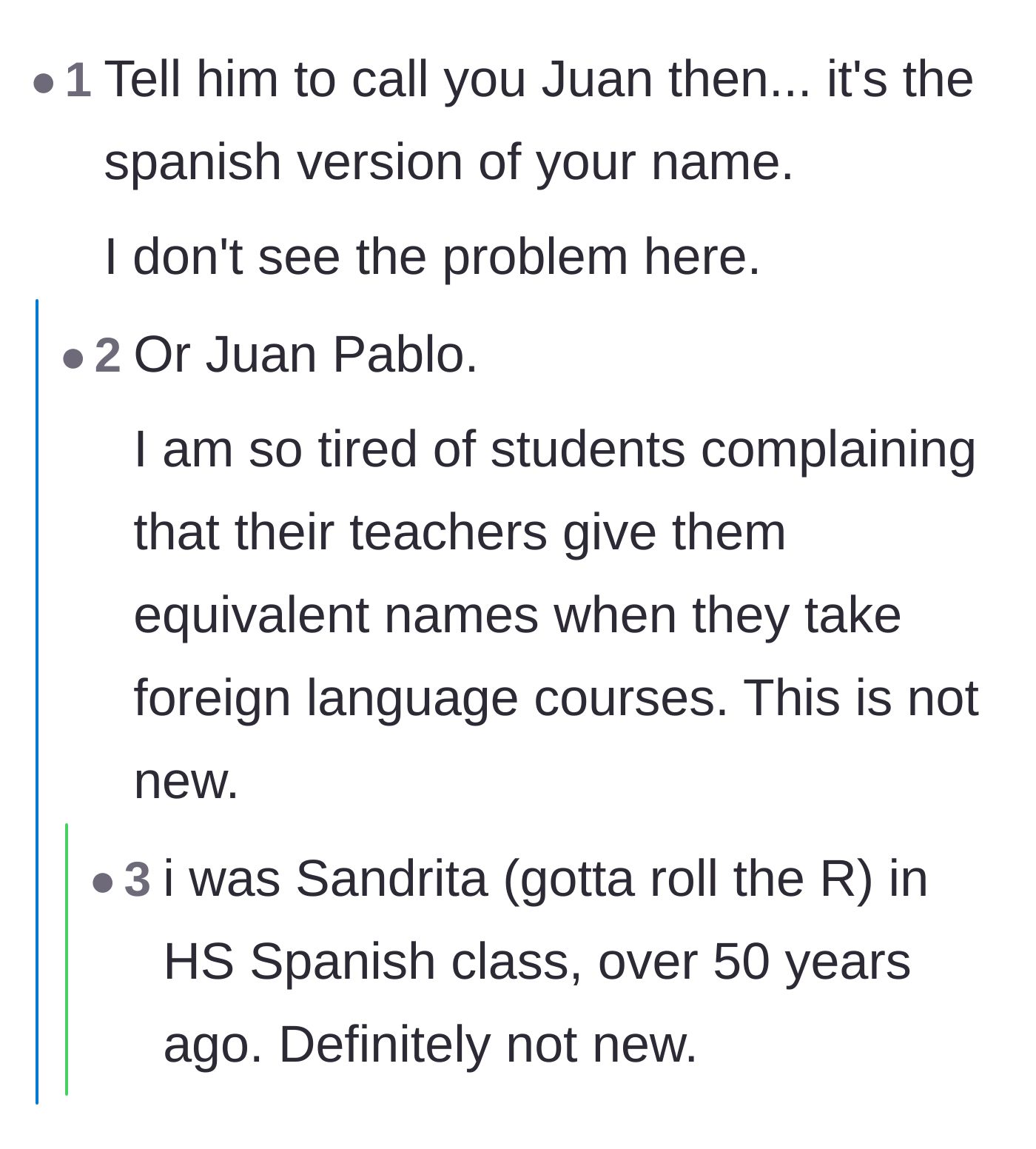 Comment thread 6 - A straightforward suggestion expressing fatigue over the complaint and urging the student to just go by Juan Pablo.