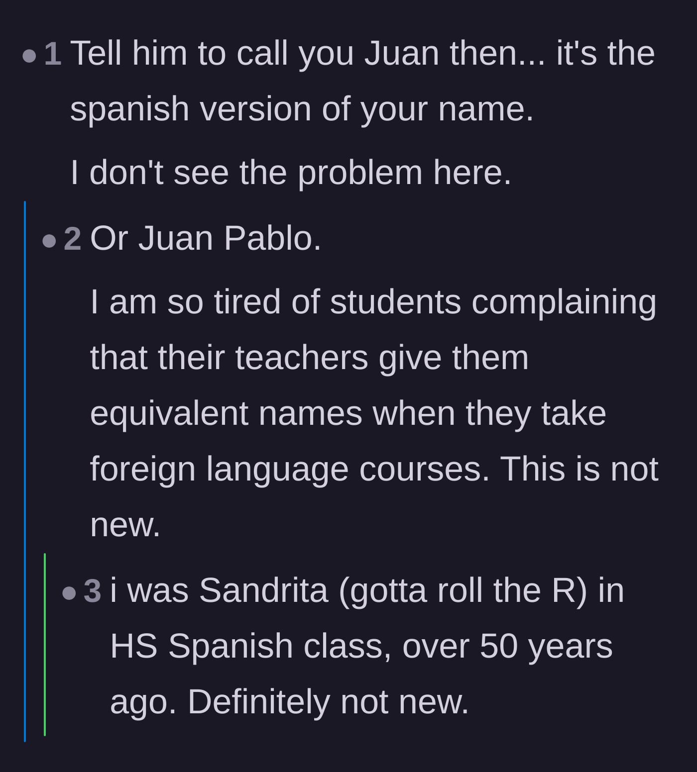 Comment thread 6 - A straightforward suggestion expressing fatigue over the complaint and urging the student to just go by Juan Pablo.