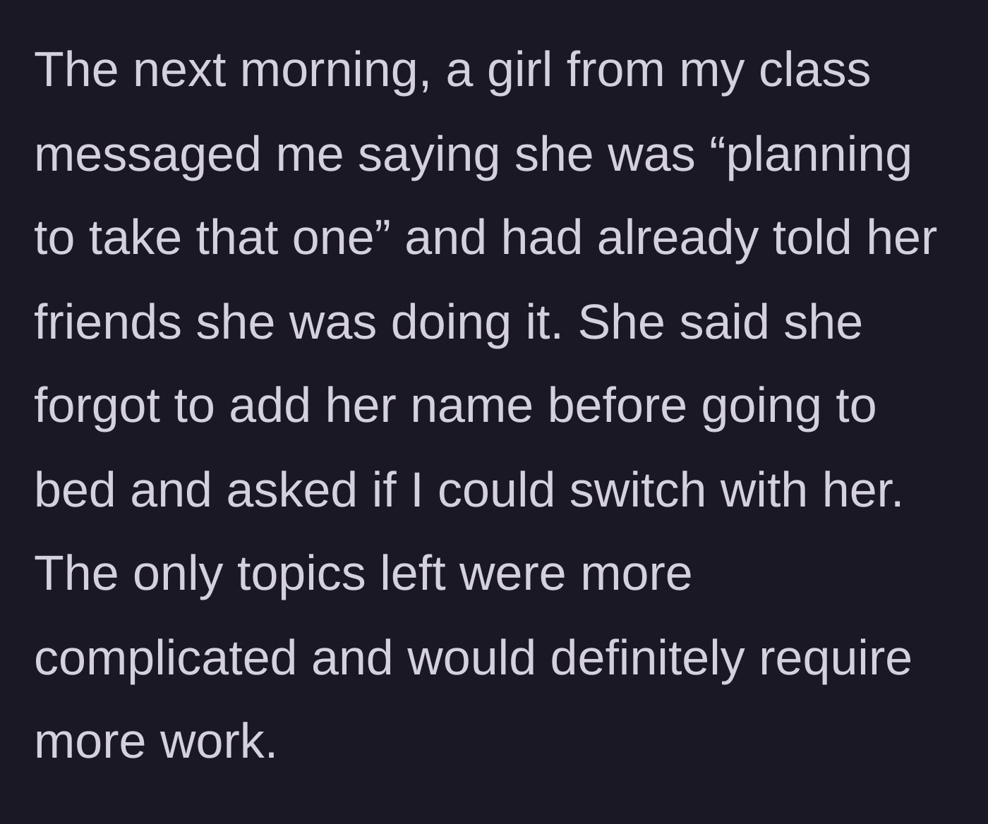 Story part 2 - A text message exchange where one student asks another to give up their project topic because they forgot to sign up but 'planned' to.