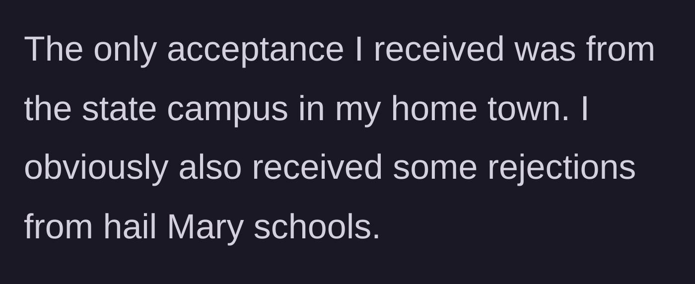 Story part 2 - Student receives only one acceptance letter from a local college.