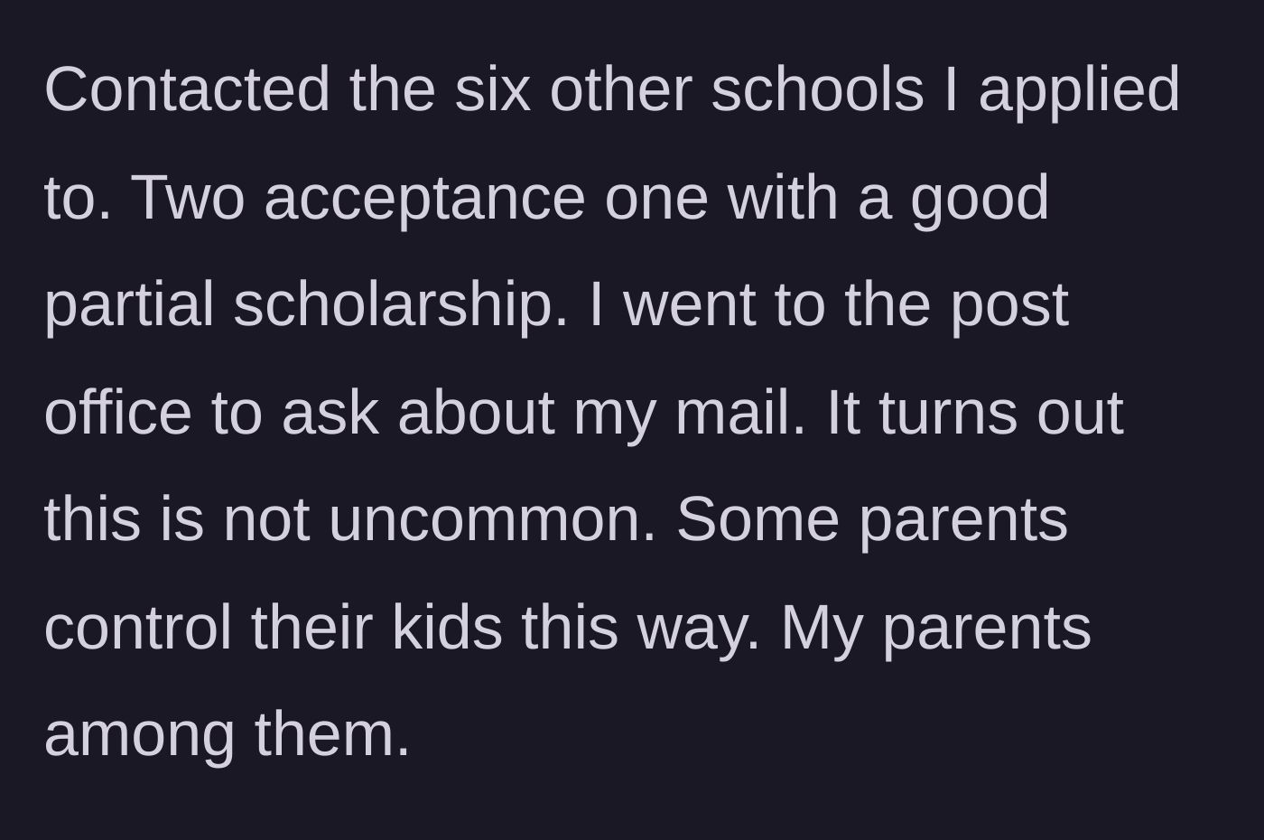 Story part 4 - Student discovers hidden acceptances and learns from the post office about parental mail theft.