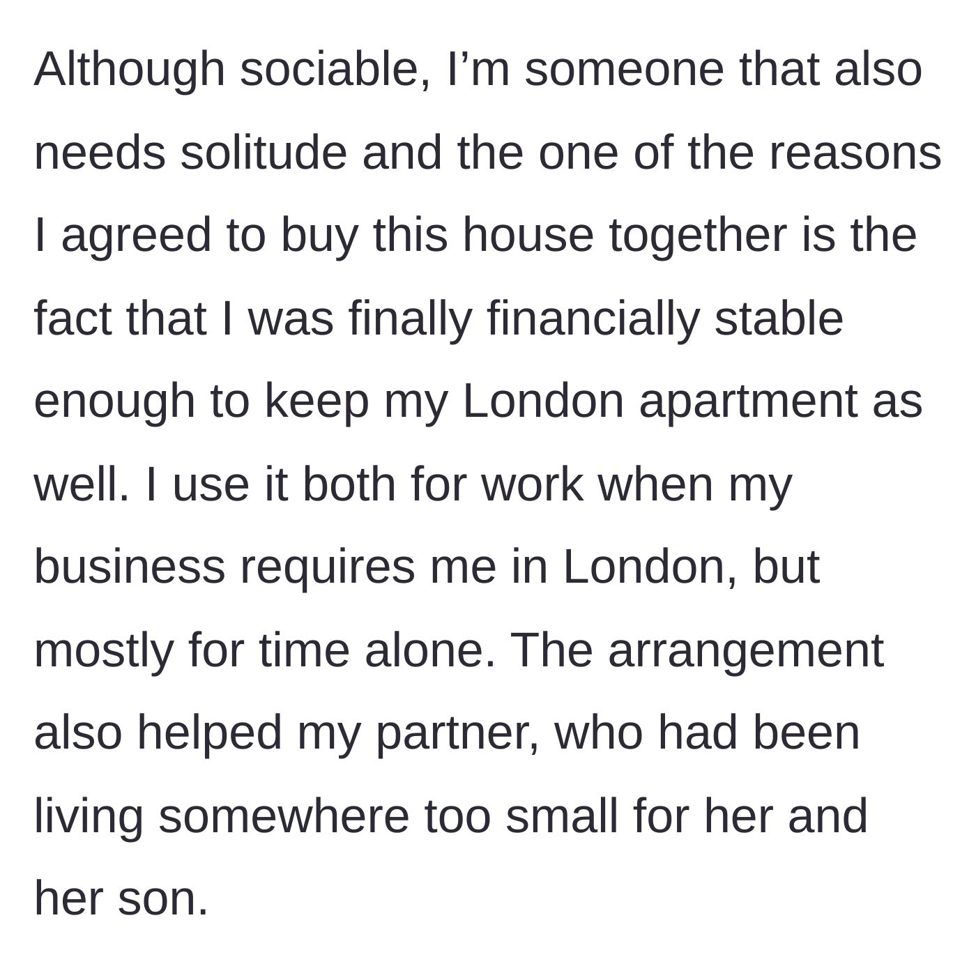 Story part 2 - Main character shares why she kept the London apartment for solitude and work.