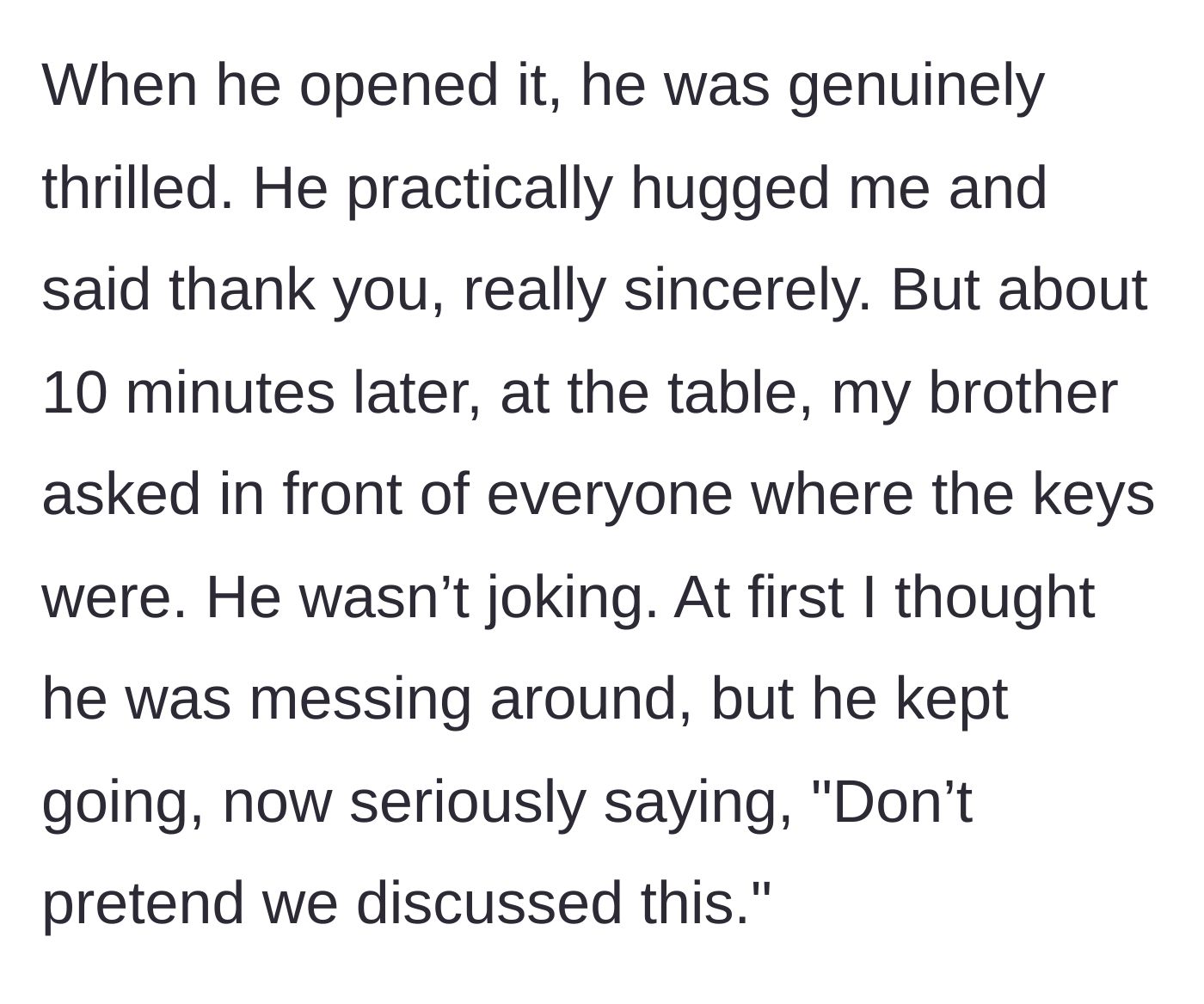 Story part 6 - The nephew loving the gift, followed immediately by the brother demanding the car keys in front of everyone.