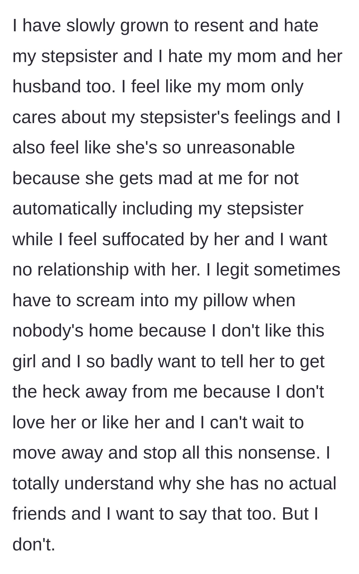 Story part 3 - The teen confesses her deep resentment and hatred for her mom, stepdad, and stepsister, feeling completely suffocated.