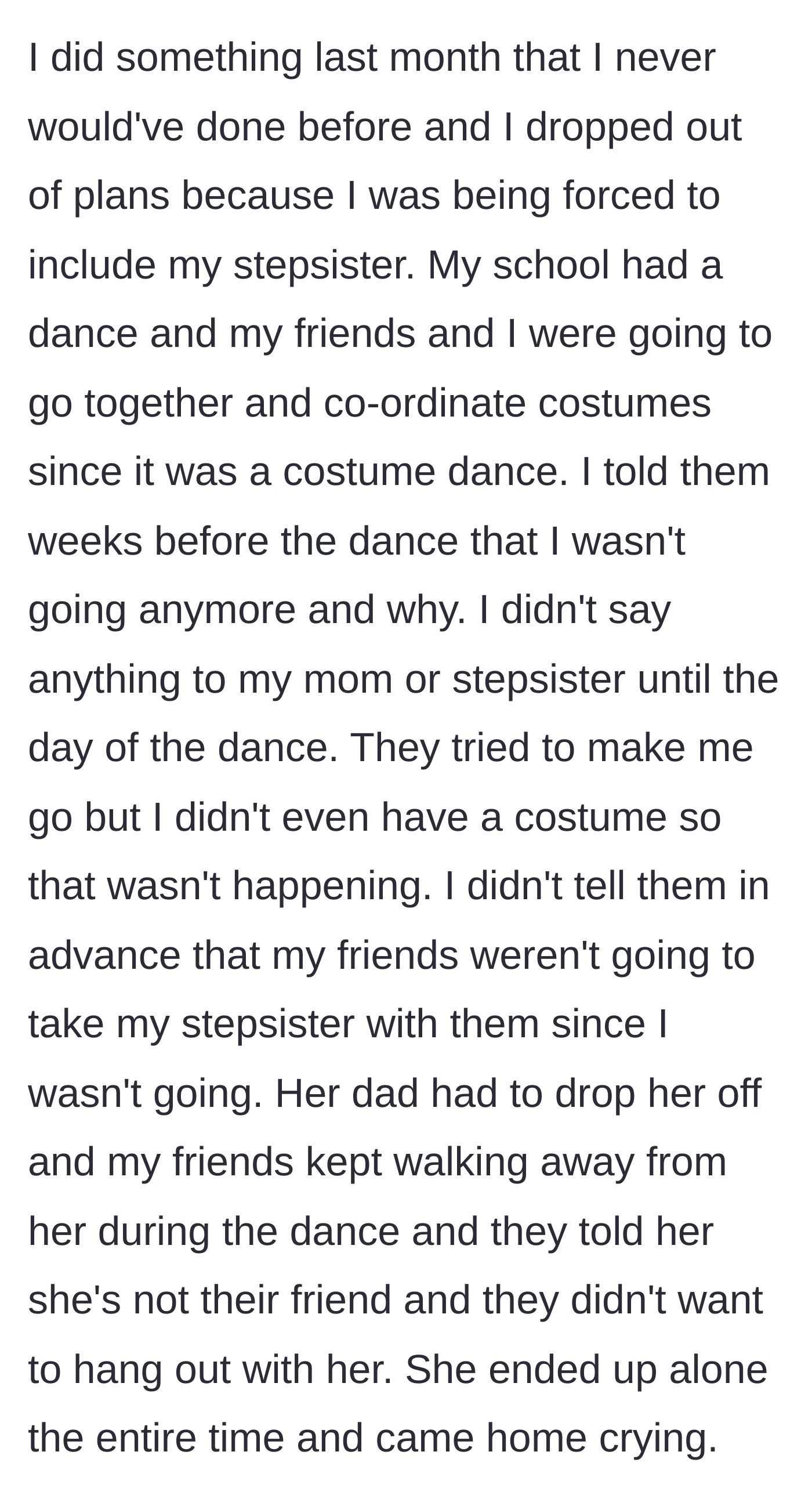 Story part 4 - The teen drops out of a costume dance without telling her family, leaving her stepsister to be rejected by the teen's friends.