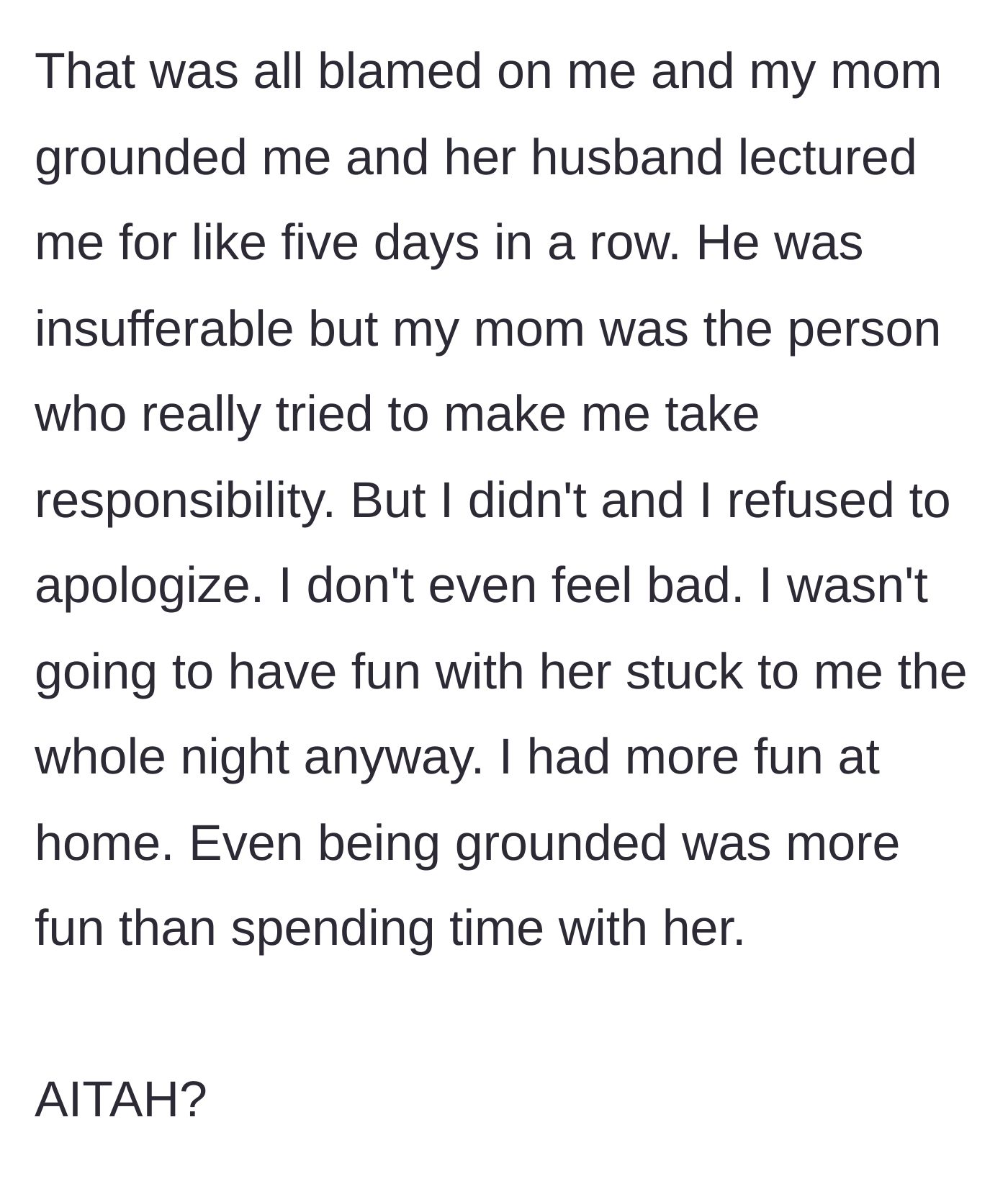 Story part 5 - The parents ground and lecture the teen for days, but she feels no remorse and enjoys her peace at home.