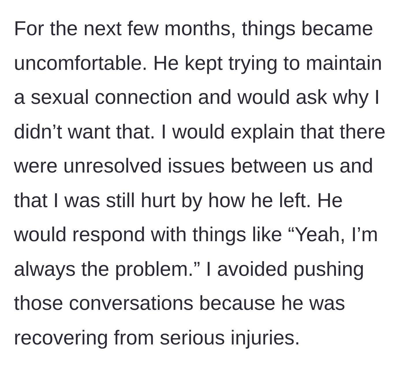Story part 3 - During his recovery, the ex continues pushing for a sexual connection and uses guilt-tripping language when rejected.