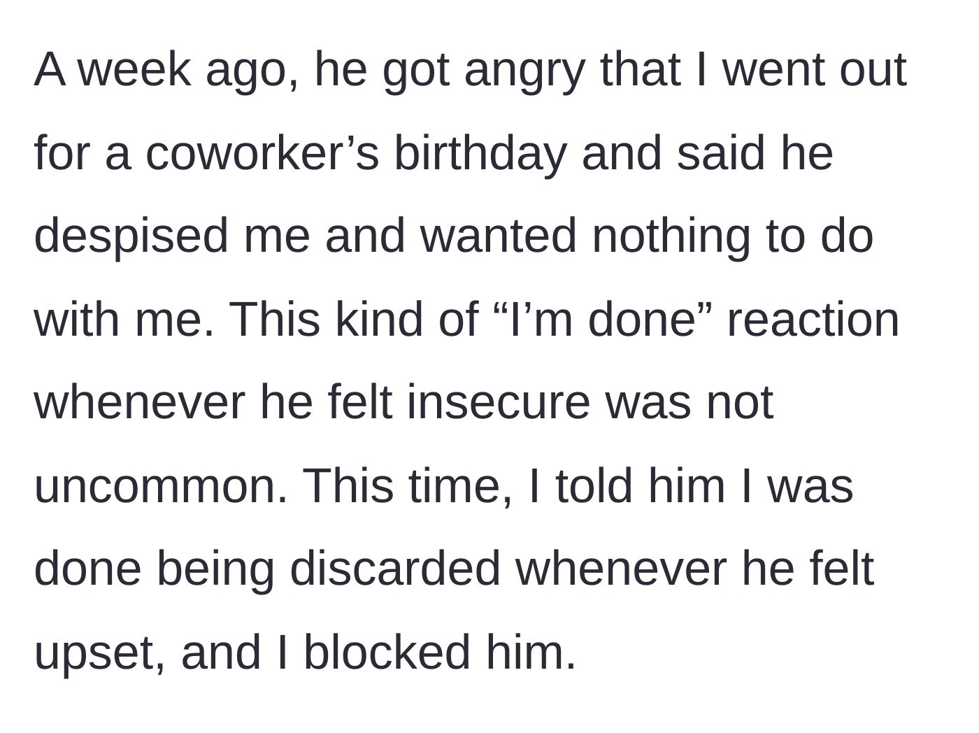 Story part 5 - The ex throws a tantrum because the main character goes out with a coworker, leading her to finally block him.
