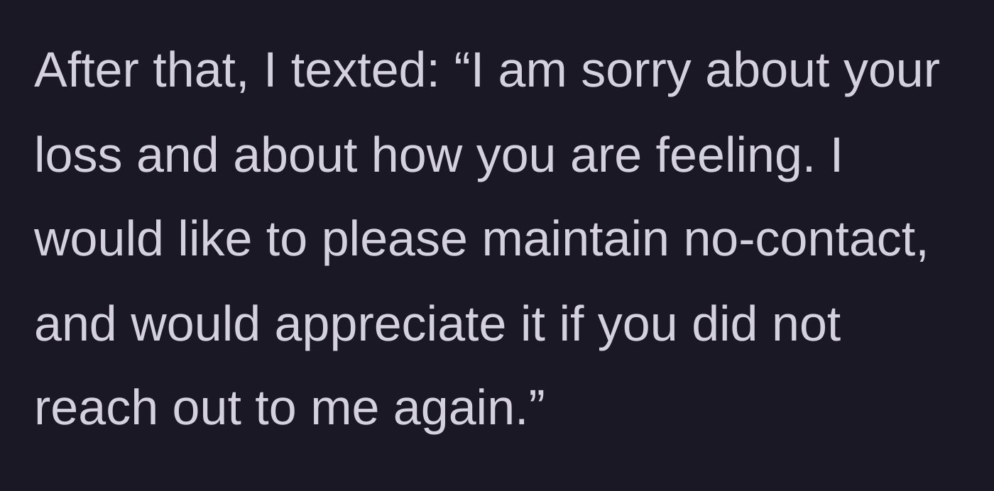 Story part 7 - The main character sends a final, polite text reaffirming her boundaries and asking him not to contact her again.
