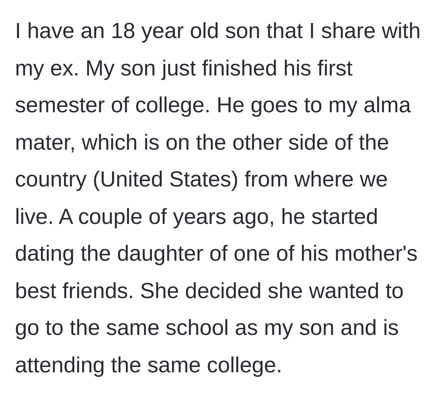 Story part 1 - A father explains how his son and his son's girlfriend, the daughter of his ex-wife's friend, ended up at the same cross-country college.