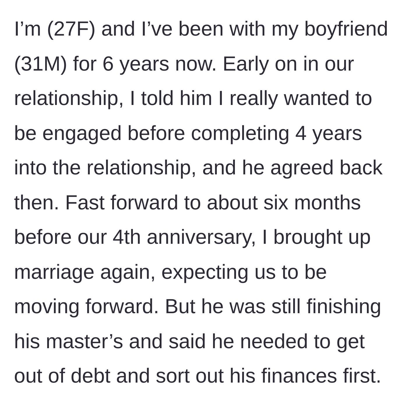 Story part 1 - A couple's early timeline for engagement gets delayed by the boyfriend's master's degree and debt.
