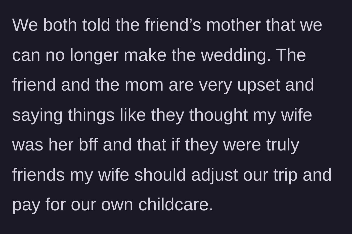 Story part 3 - The couple firmly declines the invitation, prompting outrage and immediate guilt-tripping from the bride and her mother.