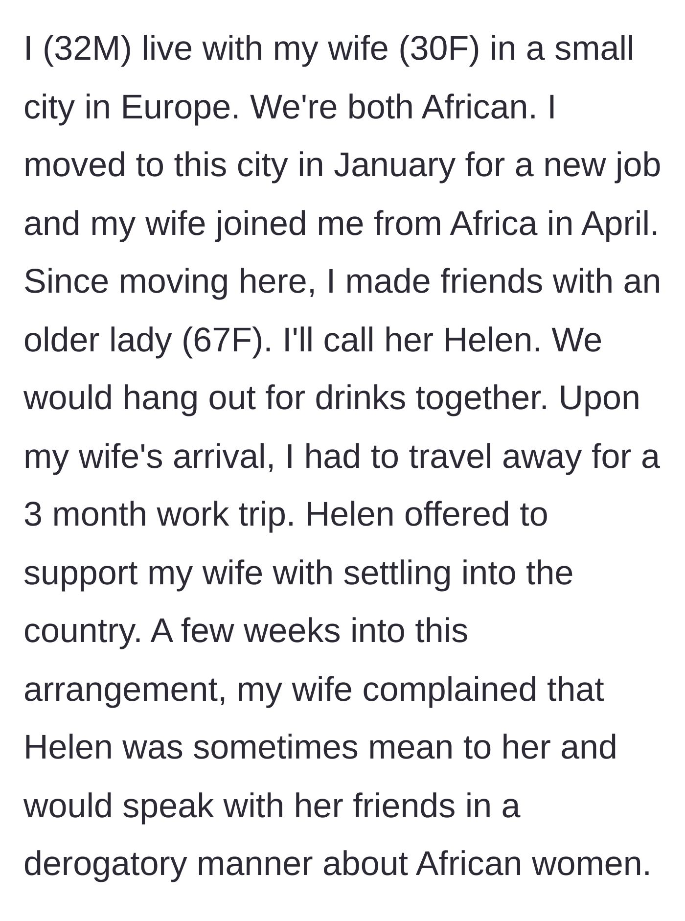 Story part 1 - 32-year-old husband moves to Europe and introduces his newly arrived wife to his 67-year-old local friend Helen, who quickly starts making derogatory comments.