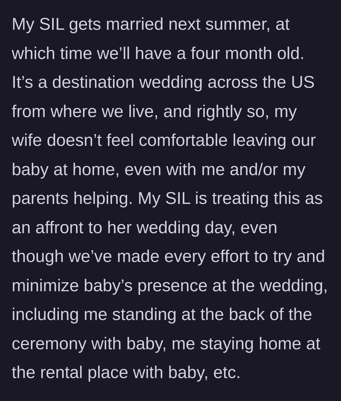 Story part 1 - Husband explains the destination wedding timeline, the four-month-old baby, and the list of incredibly generous compromises they offered.