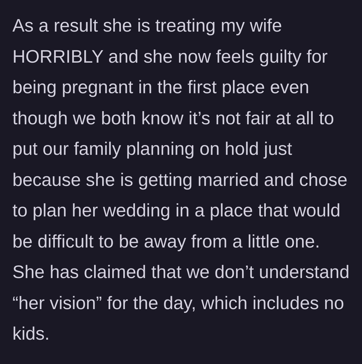 Story part 2 - Bride lashes out at the pregnant wife, causing immense guilt, and citing her strict child-free 'vision' for the day.