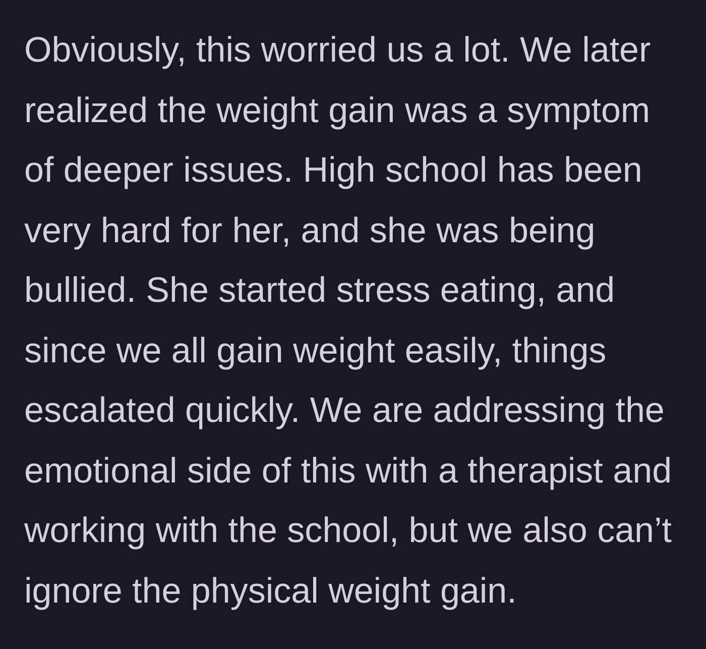 Story part 2 - The mother discovers her daughter is being severely bullied at school, leading to stress eating, and initiates therapy.