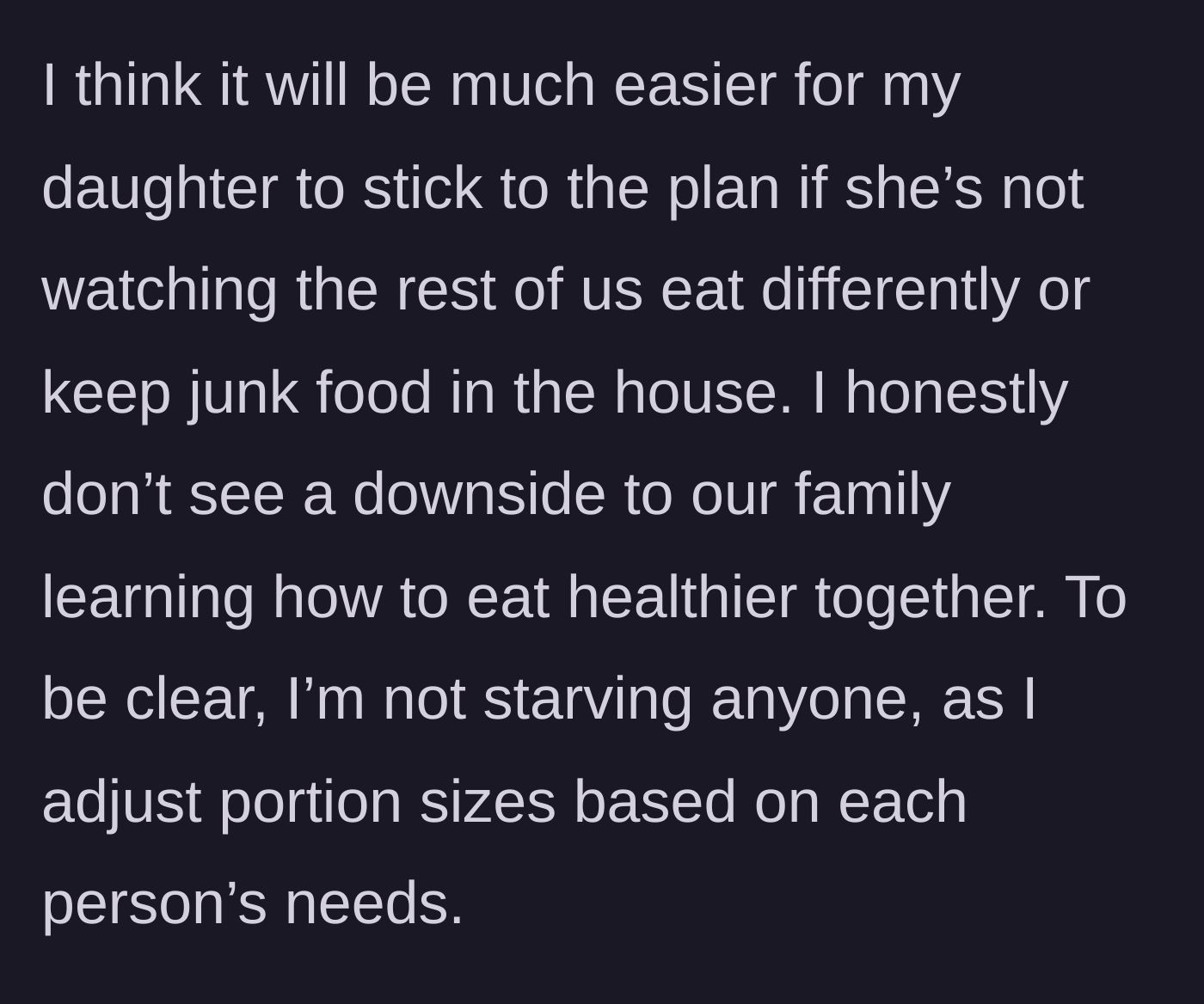 Story part 4 - The mother explains her reasoning for removing junk food to support her daughter, noting she adjusts portions for everyone.