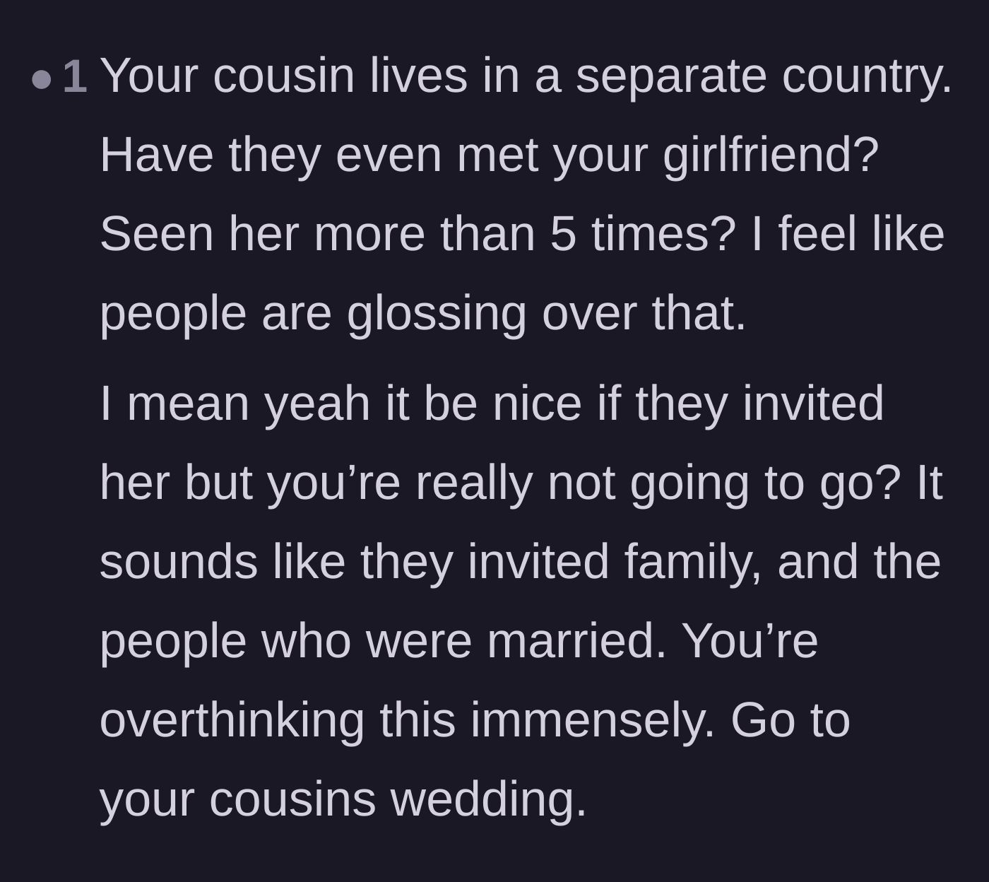 Comment thread 5 - Telling the boyfriend he is overthinking things since the overseas cousin probably barely knows his girlfriend and just invited immediate blood relatives.
