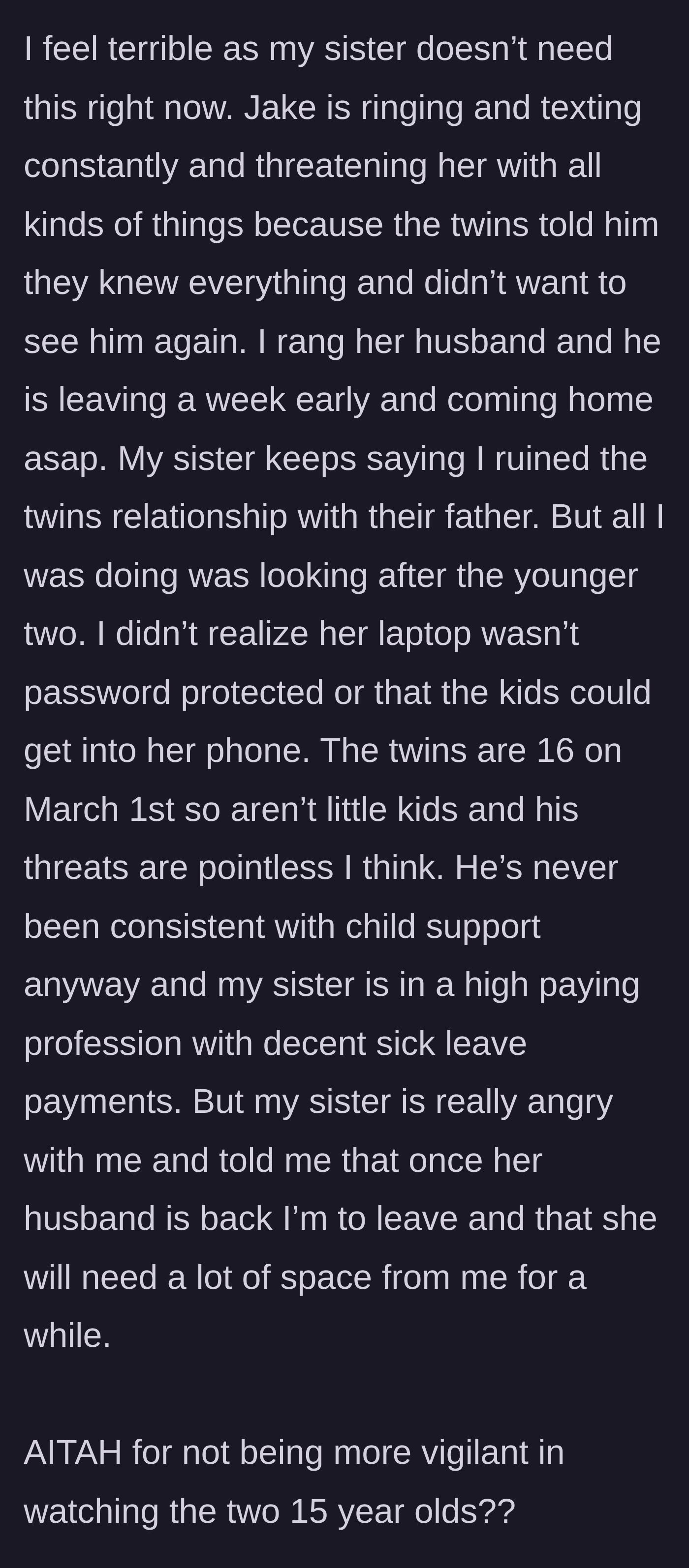 Story part 6 - The toxic dad ramps up threats, and the devastated mother orders her supportive sibling to leave the house once her husband returns.