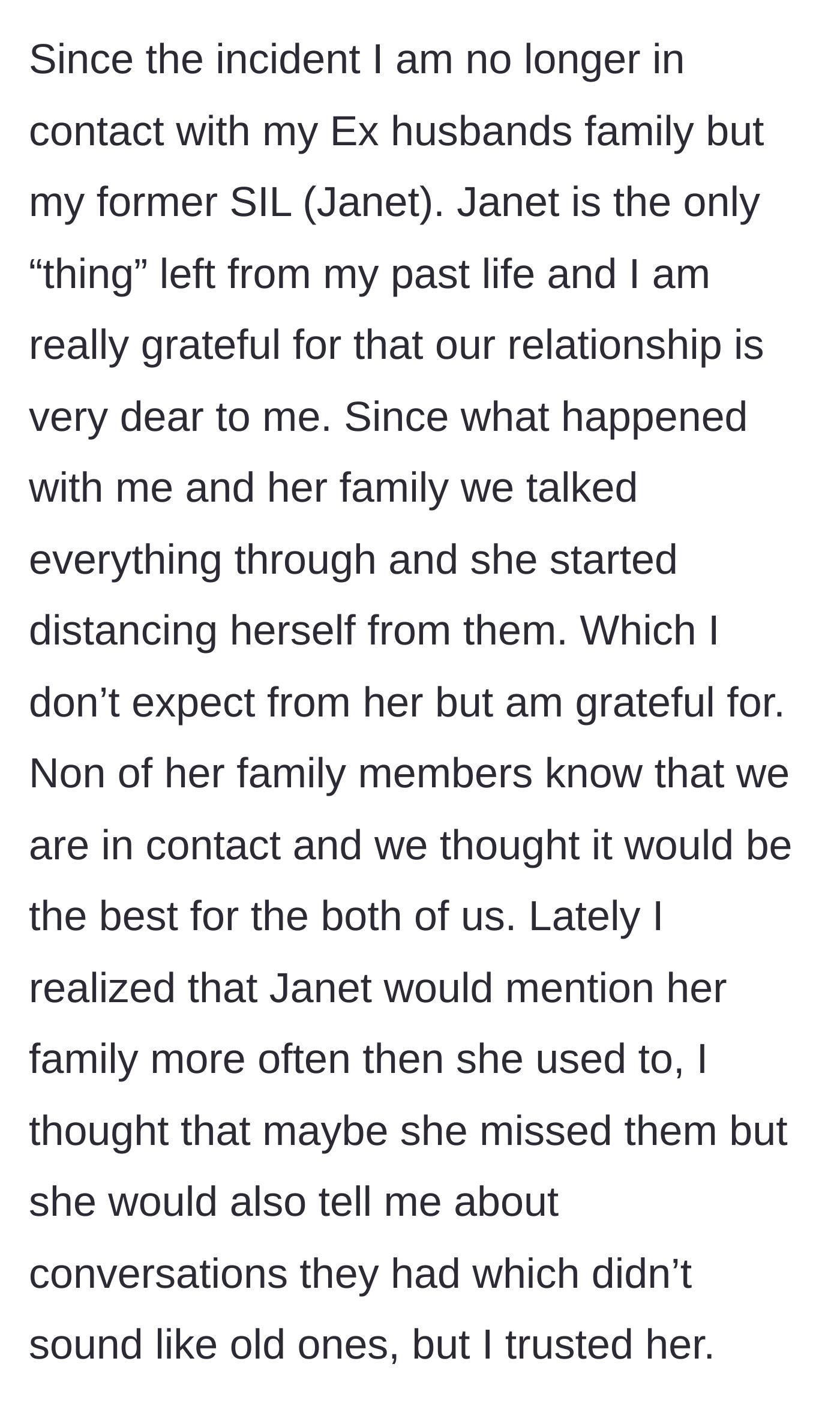 Story part 2 - The author describes her secret, cherished friendship with her ex-sister-in-law, Janet, and notes some recent conversational red flags.