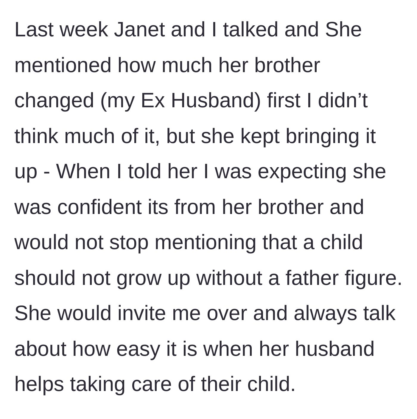 Story part 3 - Janet pushes the author about her ex-husband's supposed changed behavior and insists the unborn baby needs a father figure.