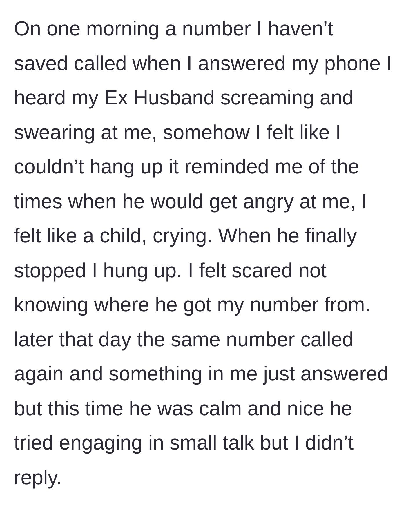 Story part 4 - The author receives a terrifying, abusive phone call from an unknown number, which turns out to be her ex-husband.