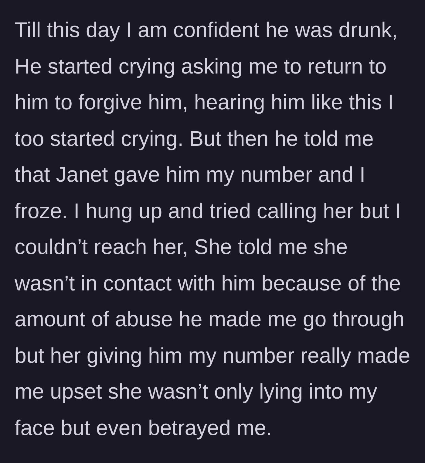 Story part 5 - The ex calls back crying, revealing that Janet was the one who provided him with the author's private phone number.